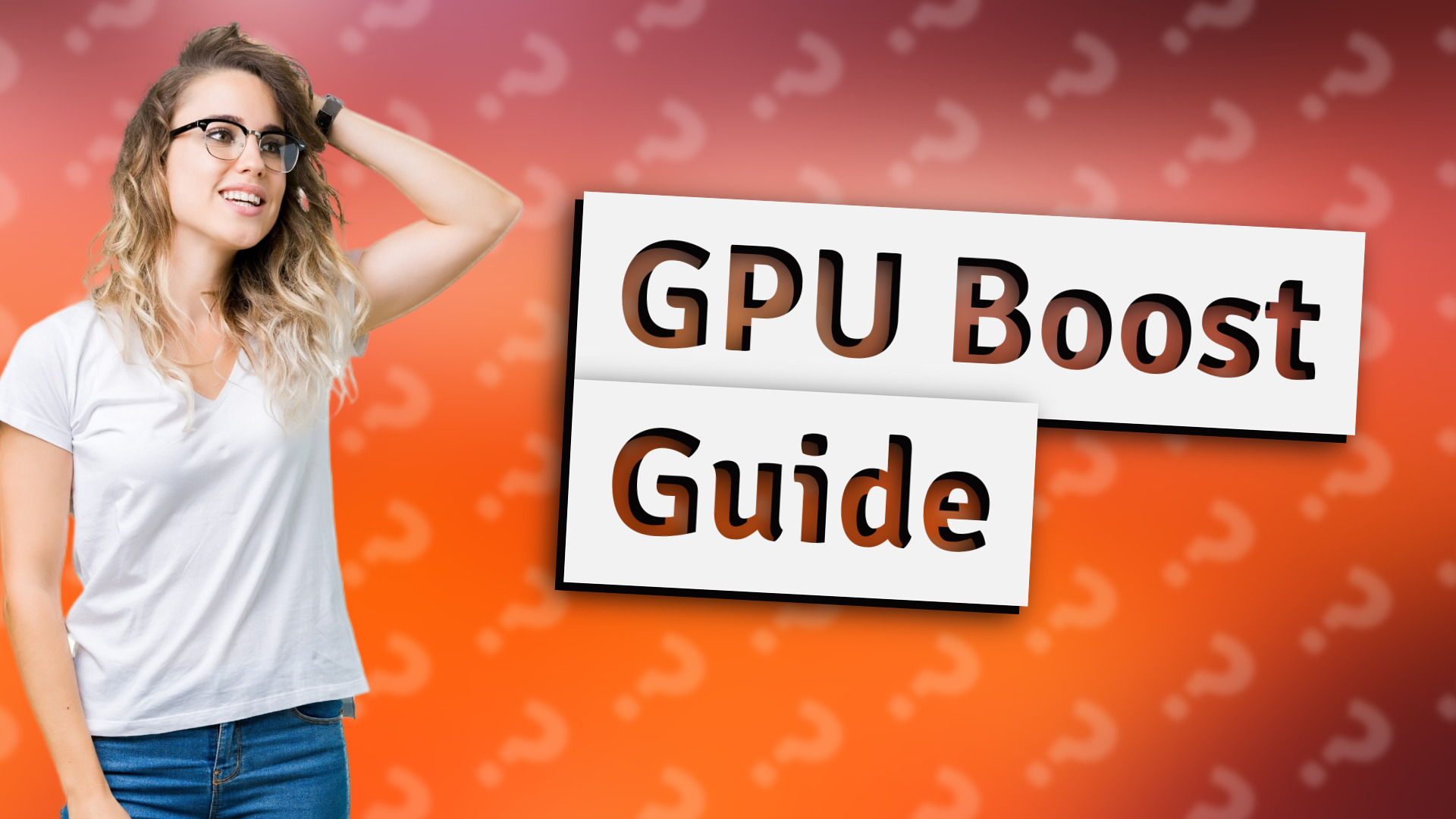 GPU Boost Guide