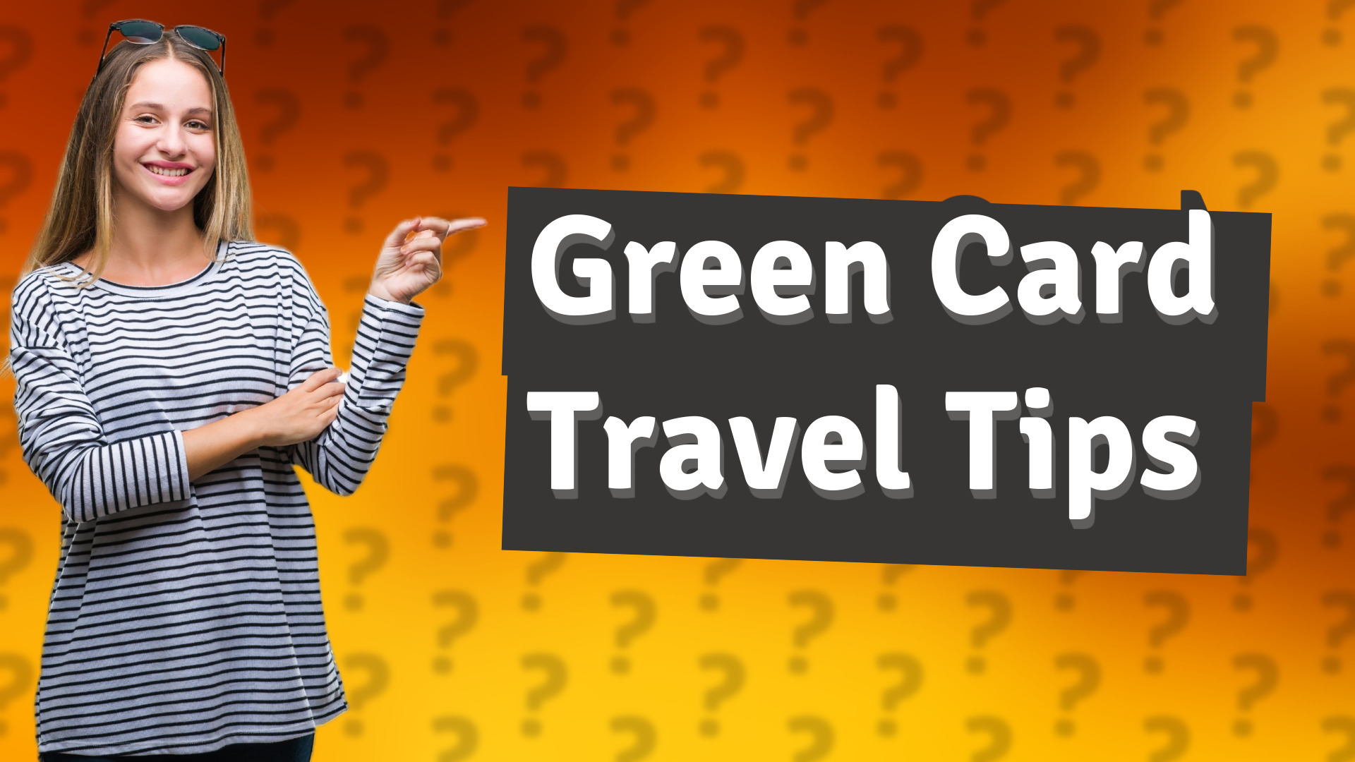 Green Card Travel Tips