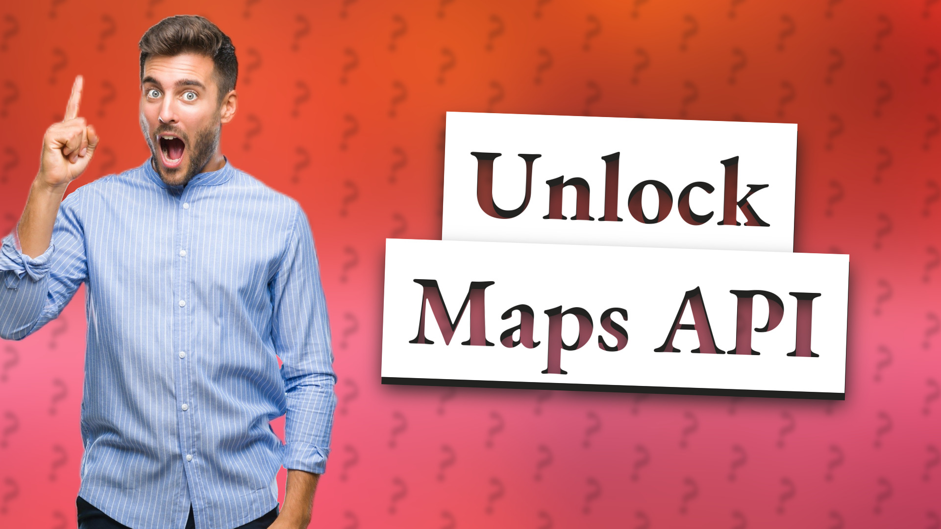 Unlock Maps API
