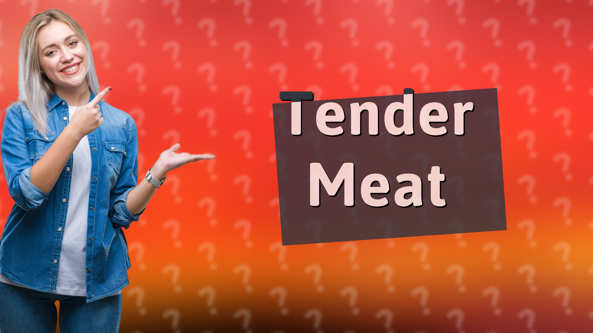 Tender Meat