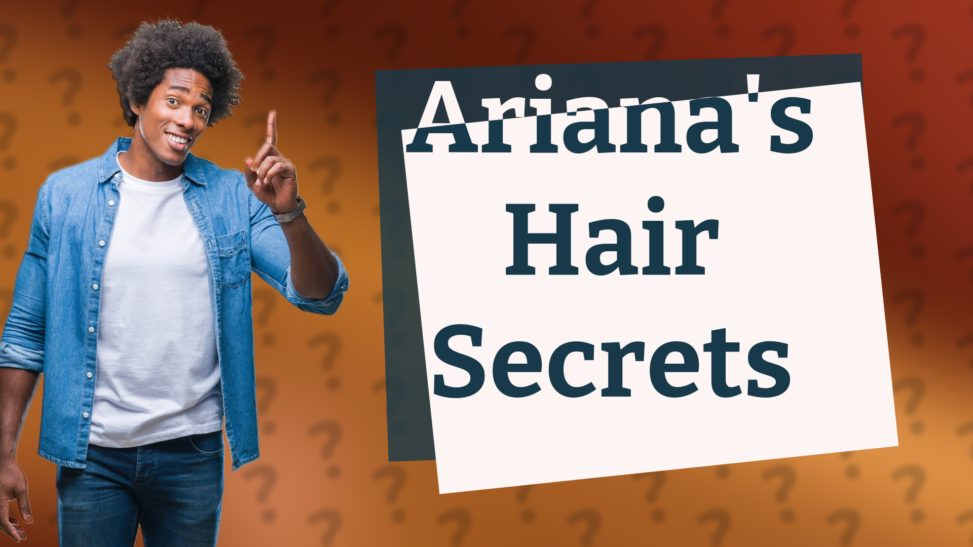 Ariana's Hair Secrets