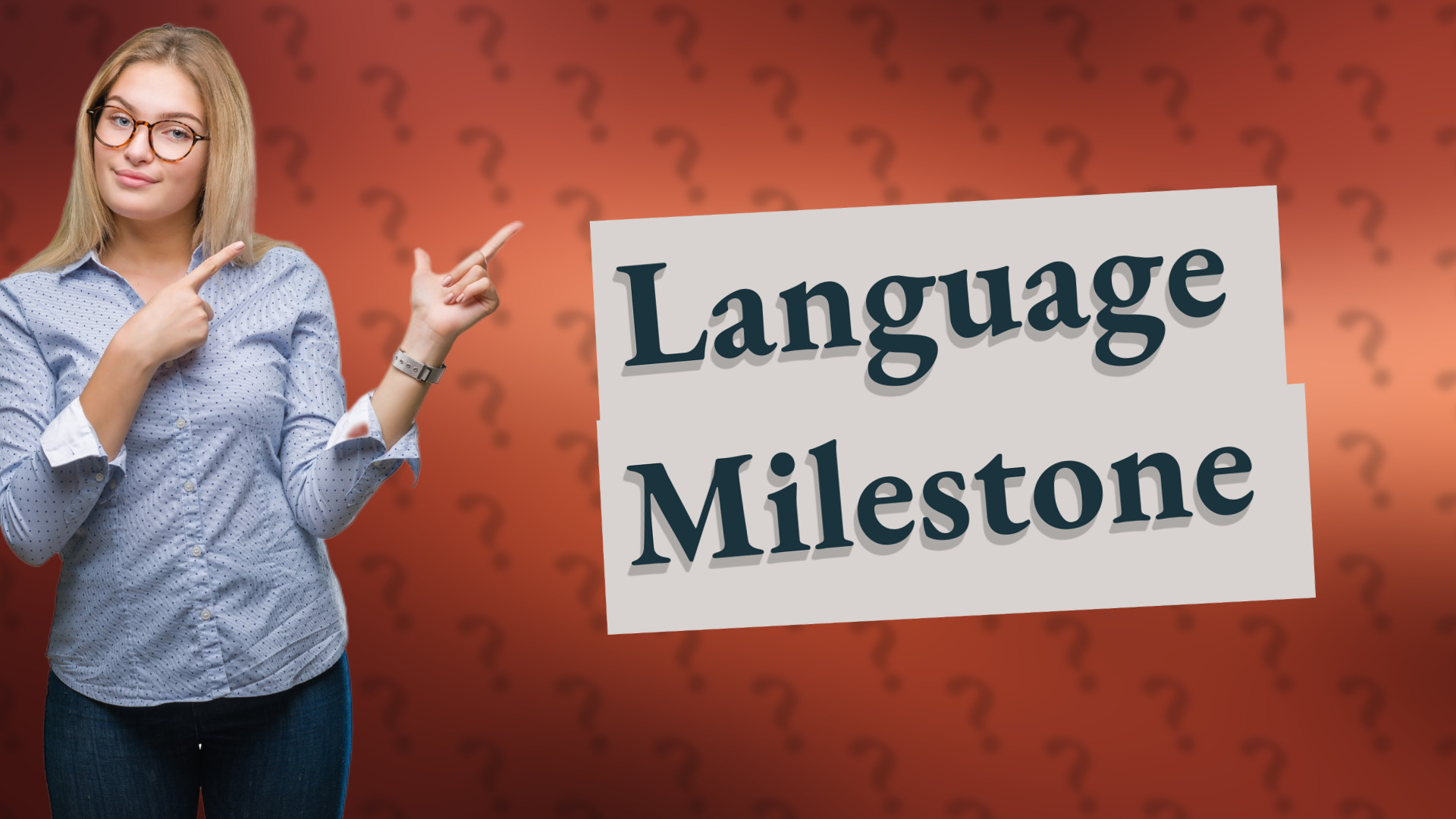 Language Milestone