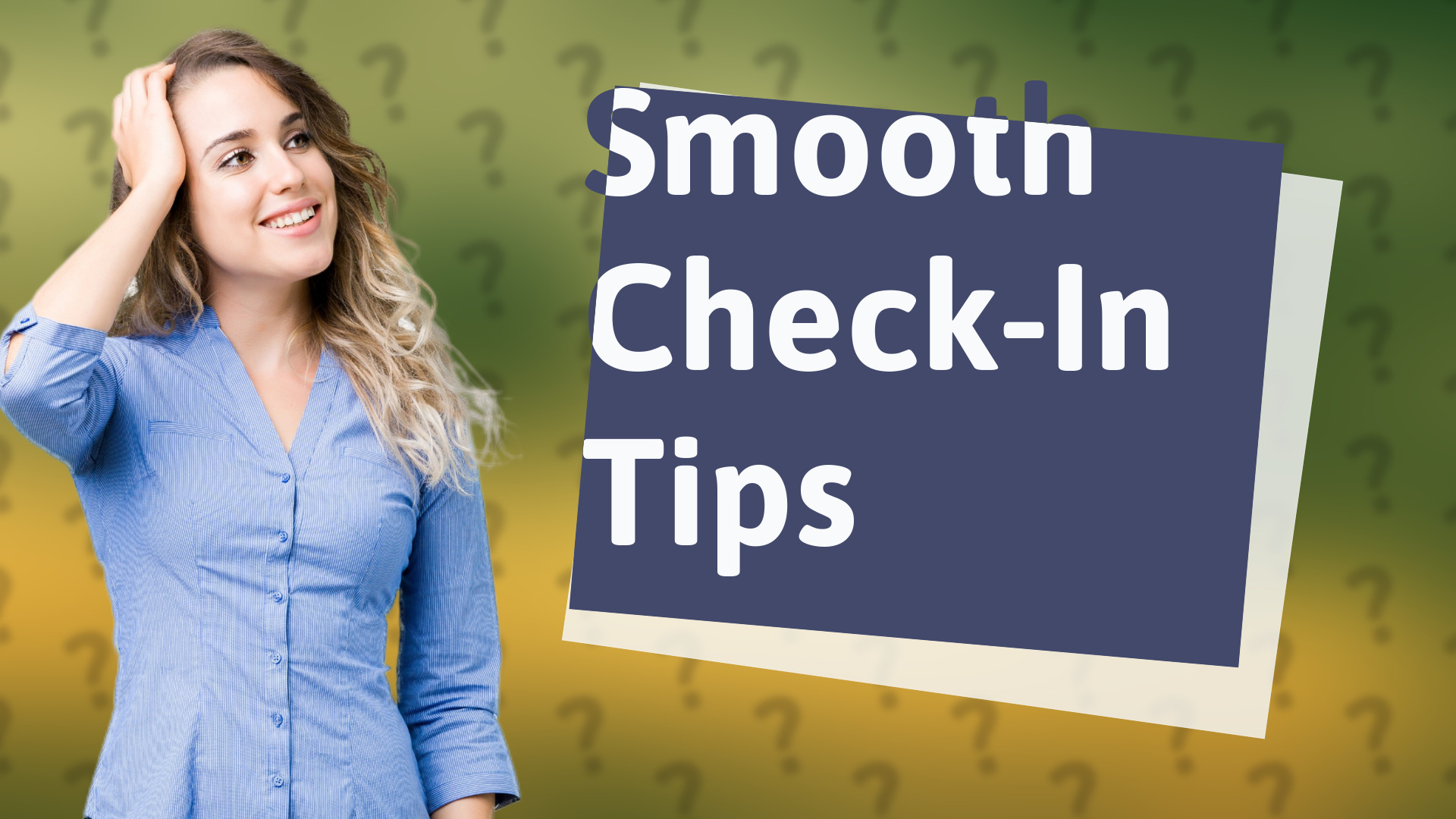 Smooth Check-In Tips