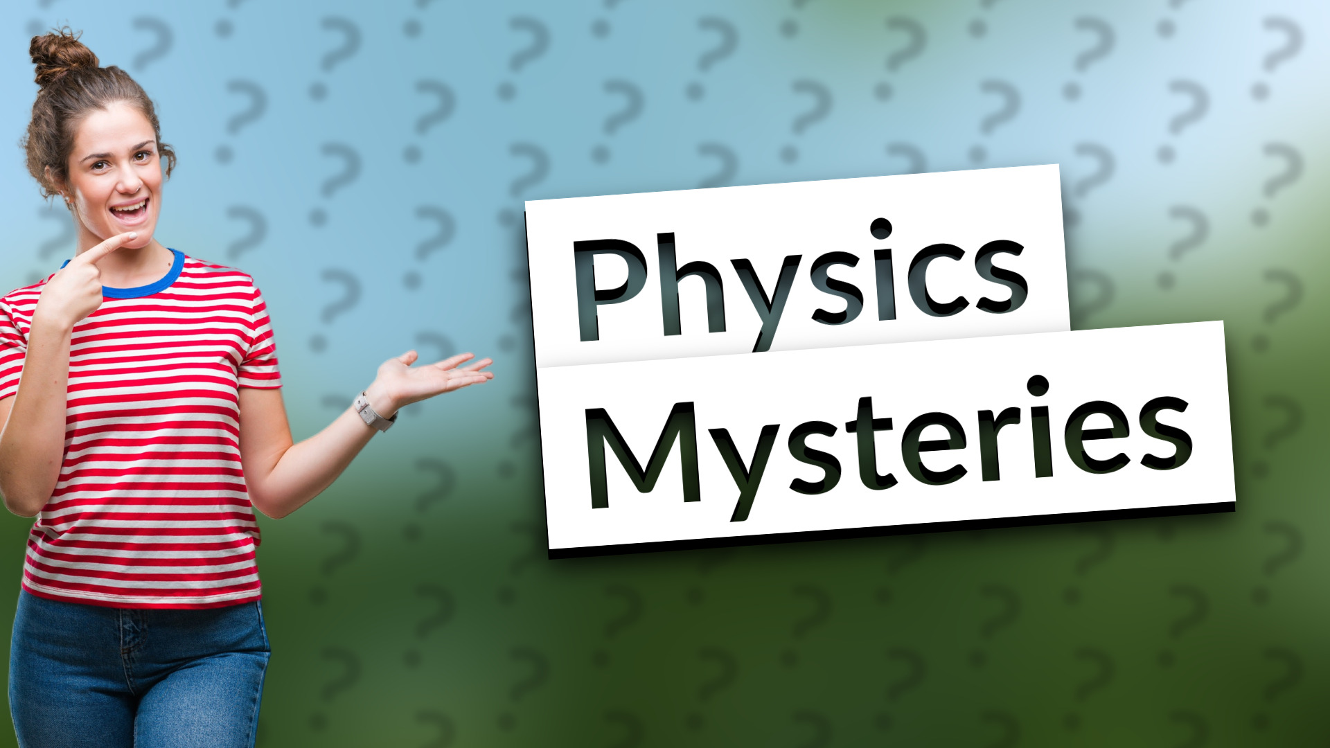 Physics Mysteries