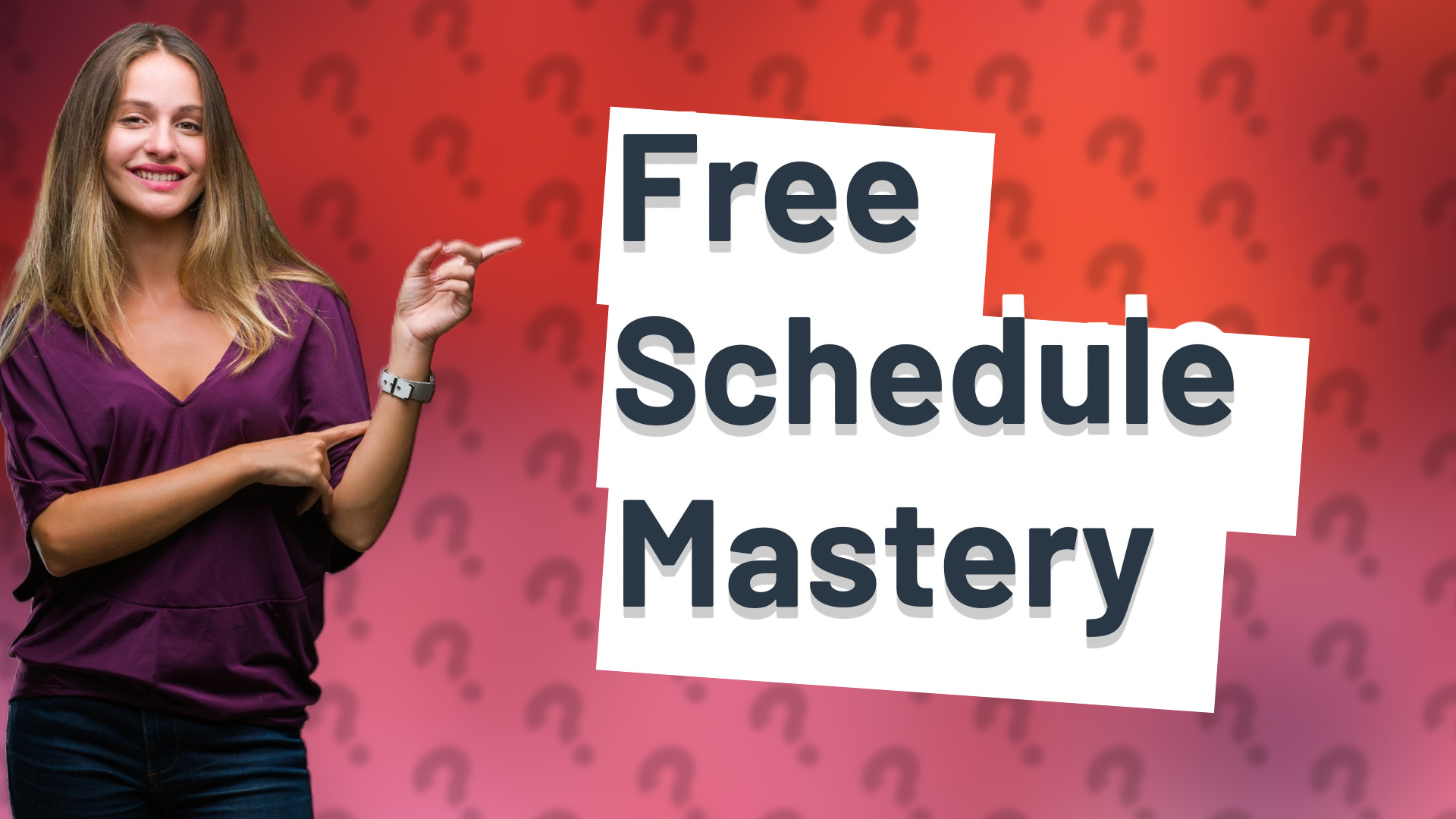 Free Schedule Mastery