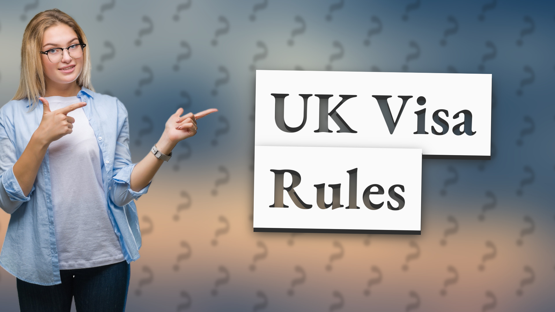 UK Visa Rules