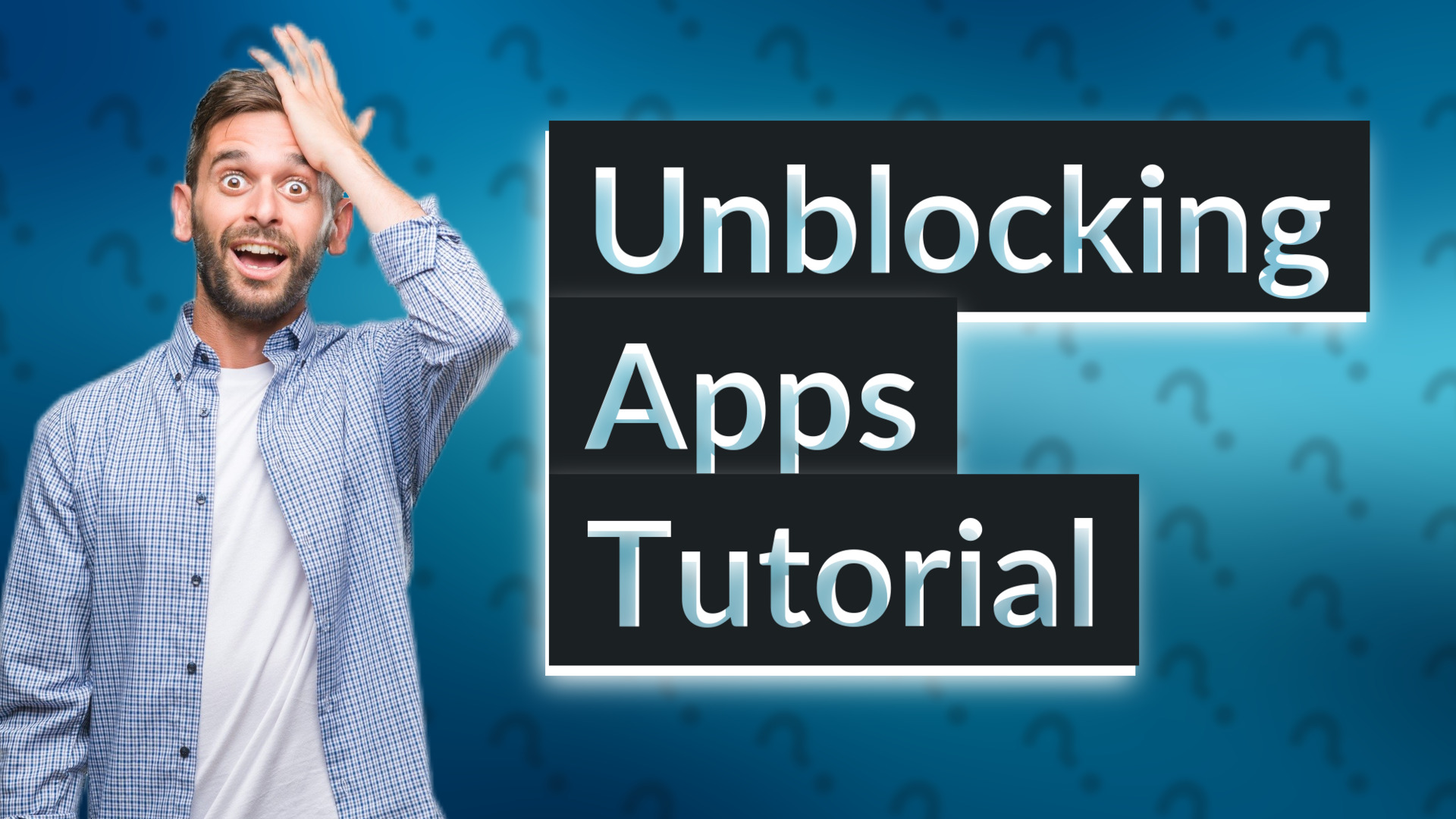 Unblocking Apps Tutorial