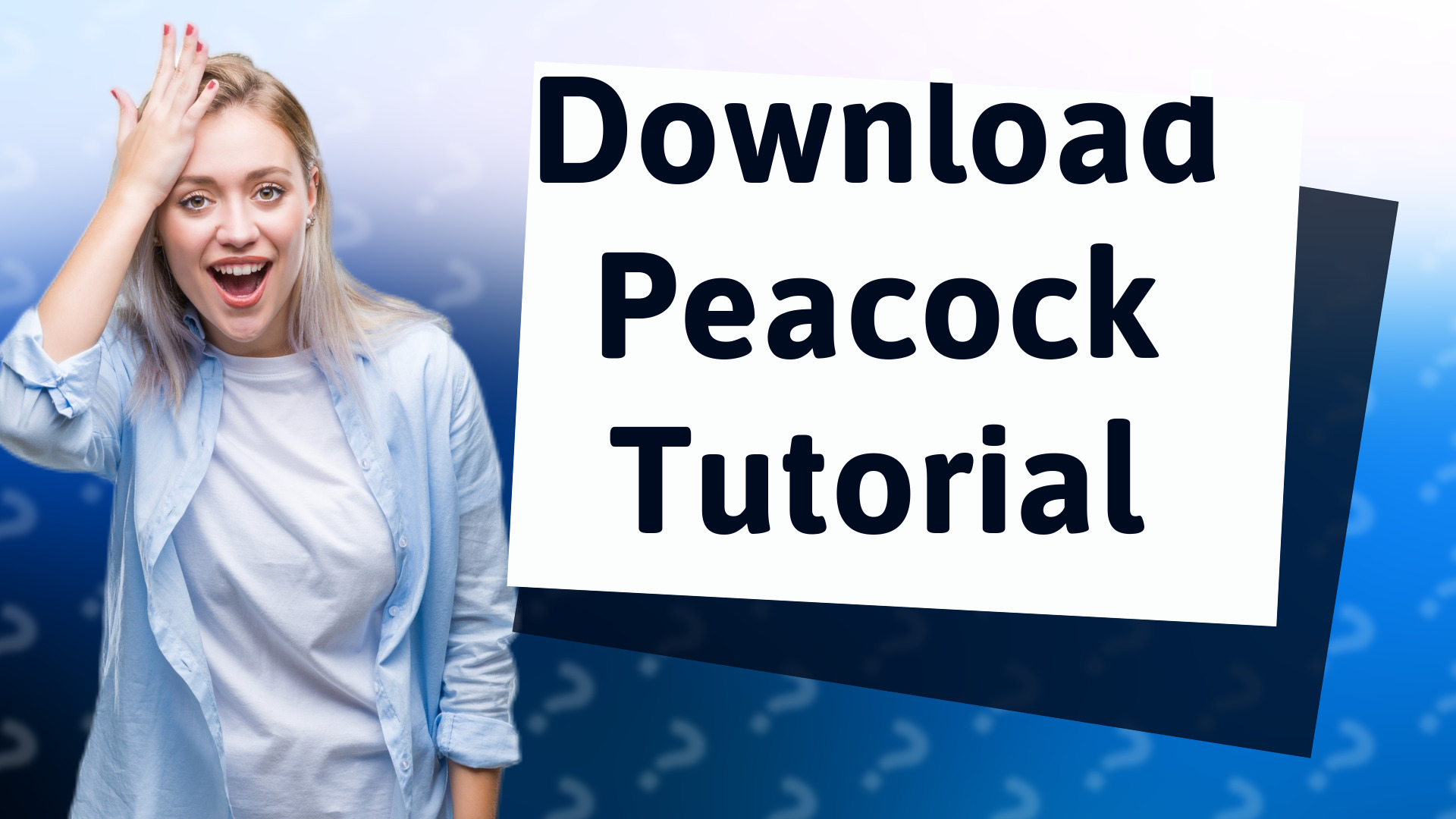 Download Peacock Tutorial