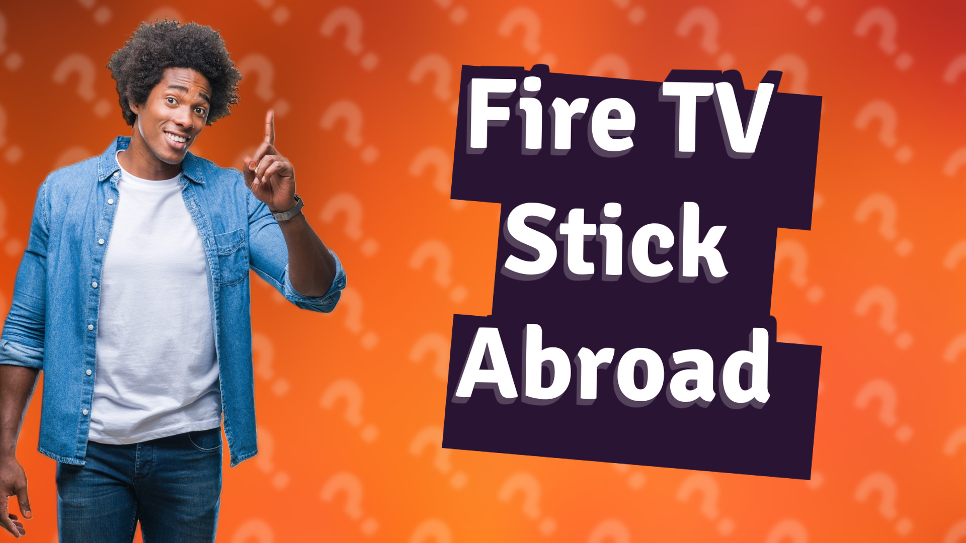 Fire TV Stick Abroad