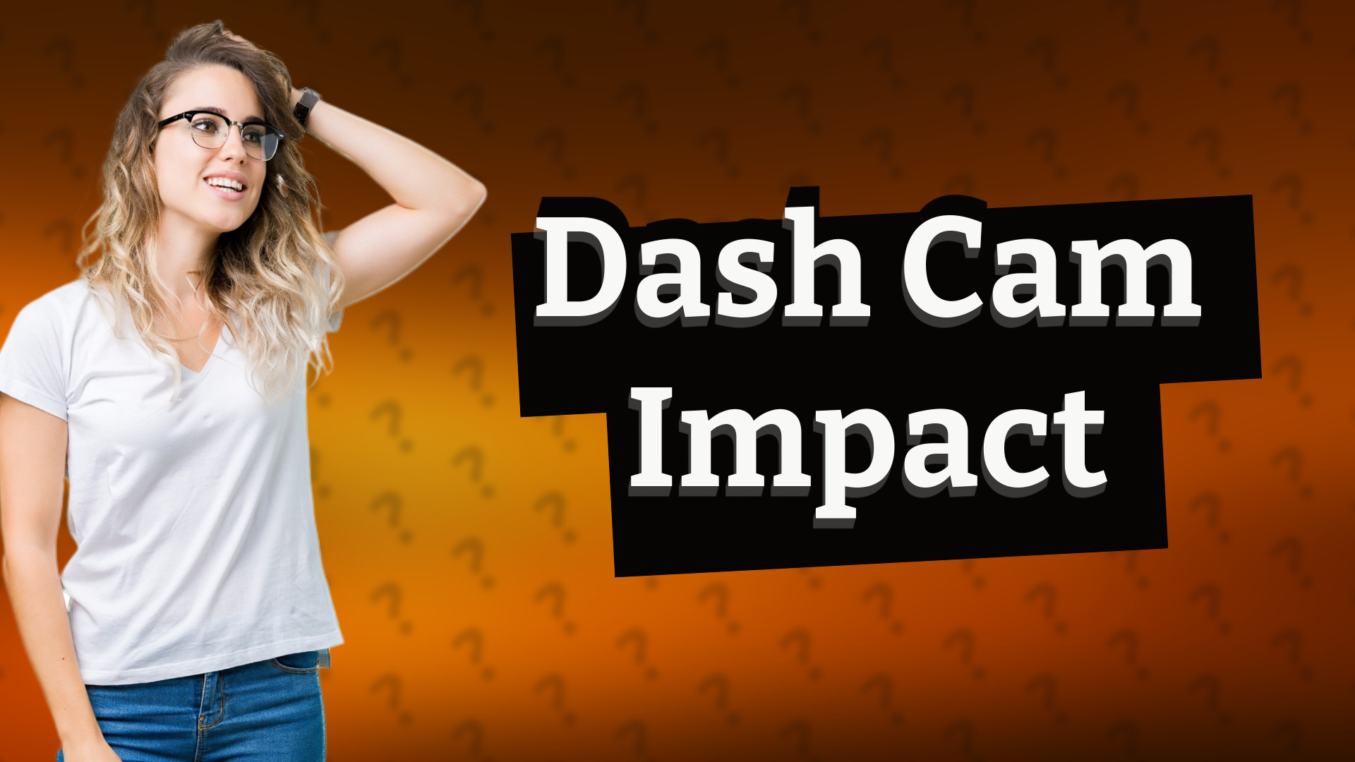 Dash Cam Impact