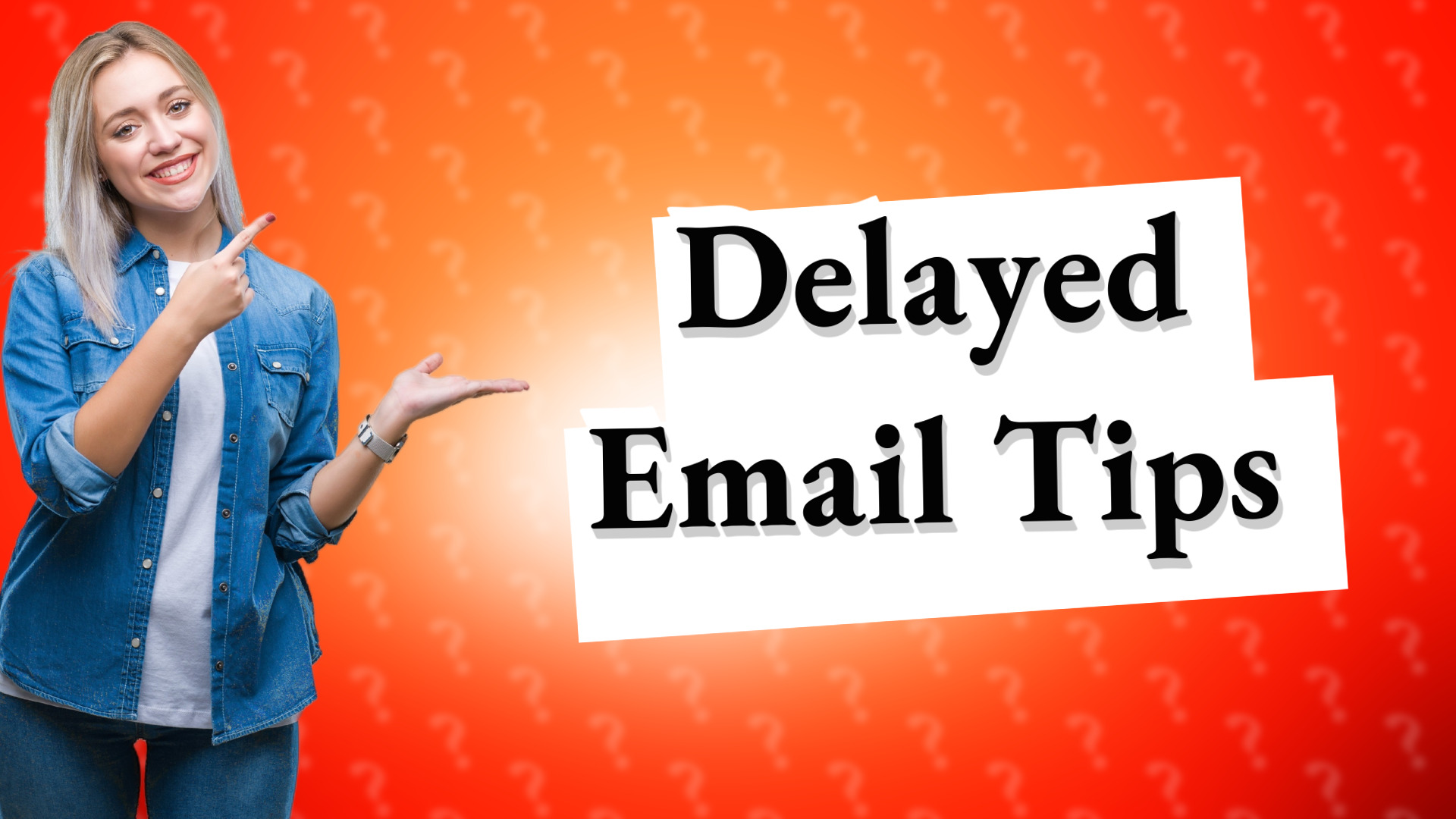 Delayed Email Tips