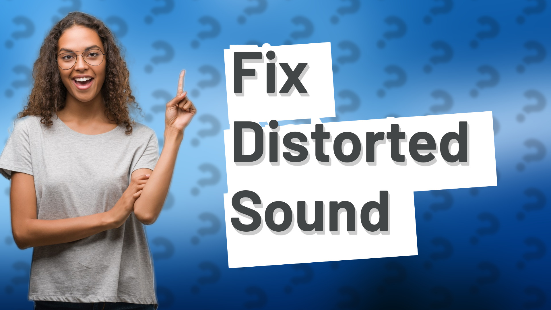 Fix Distorted Sound