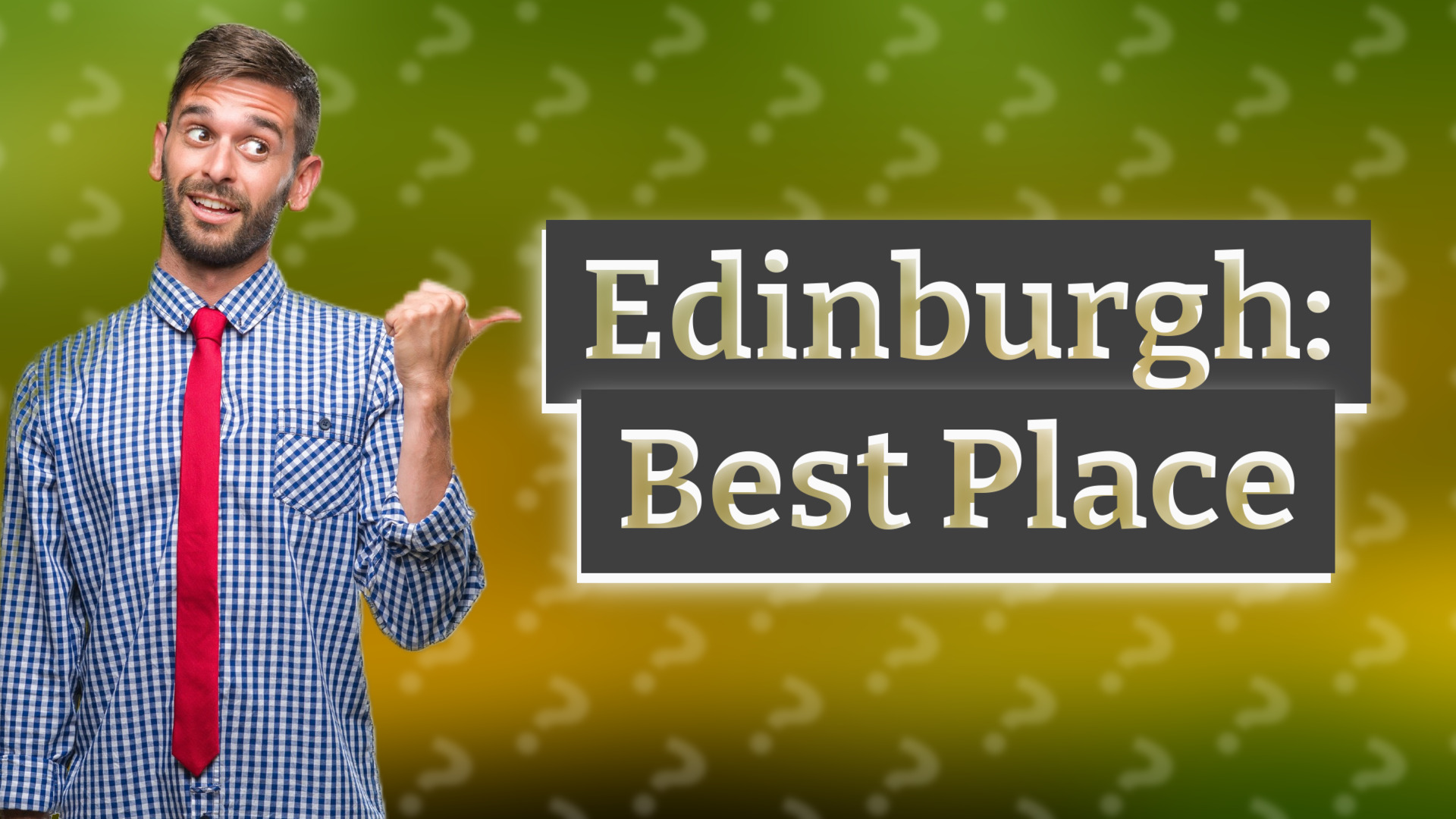 Edinburgh: Best Place