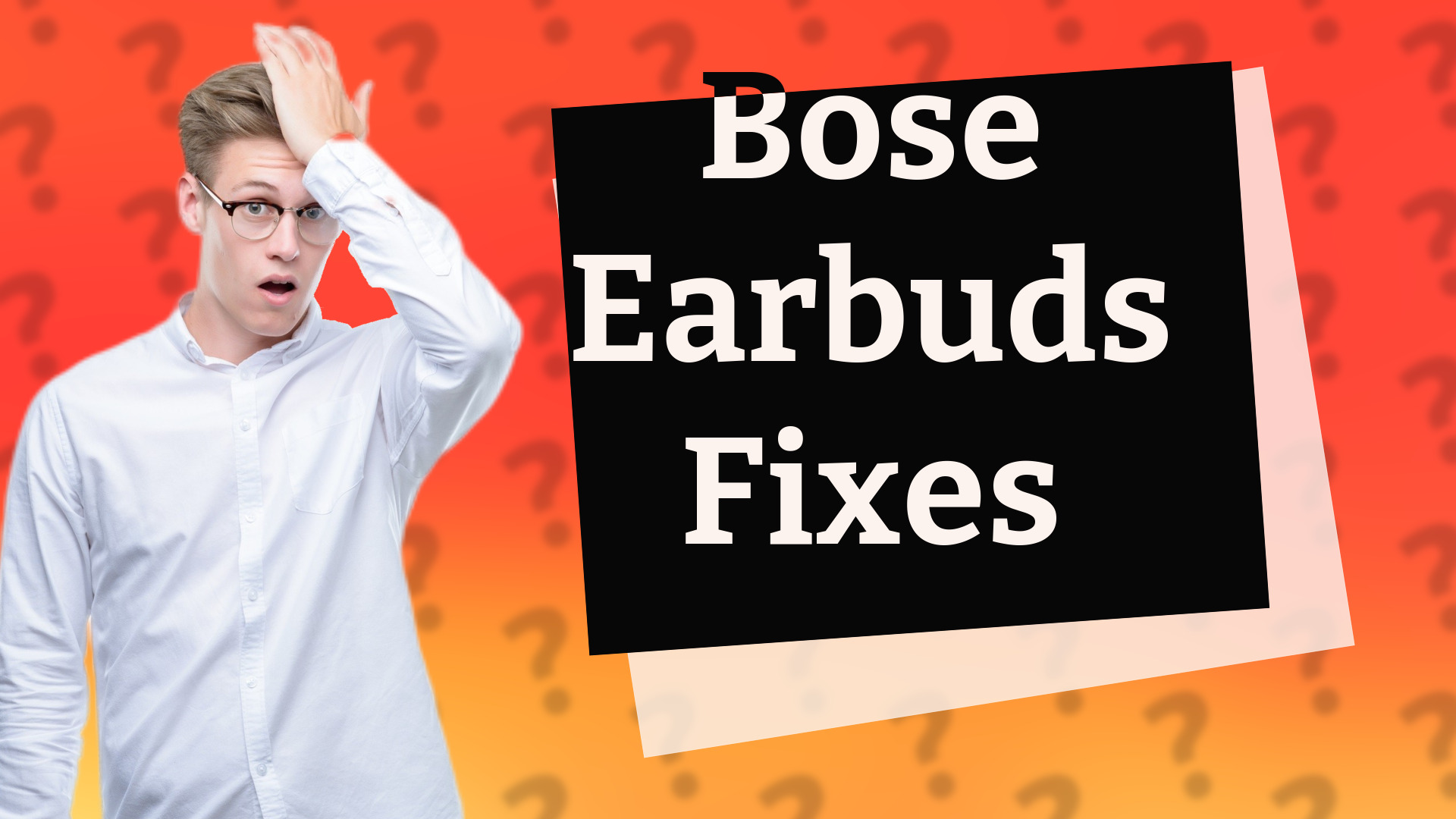 Bose Earbuds Fixes