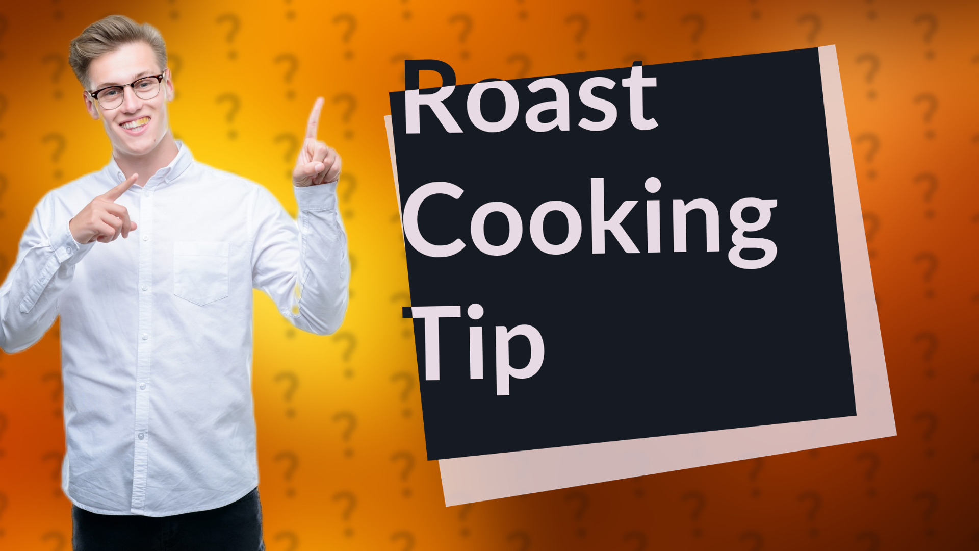 Roast Cooking Tip