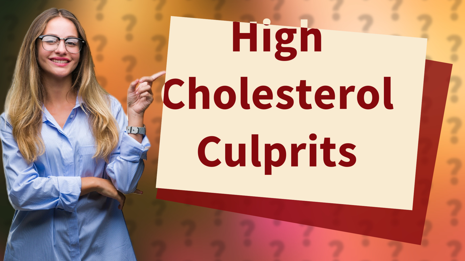High Cholesterol Culprits