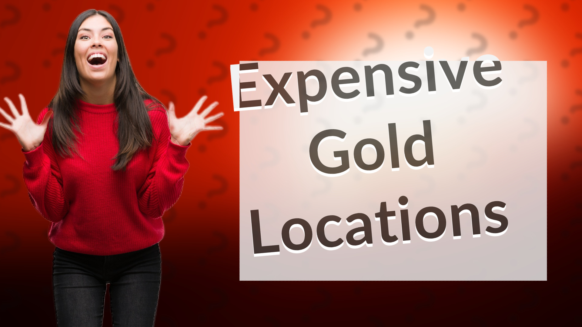 Expensive Gold Locations