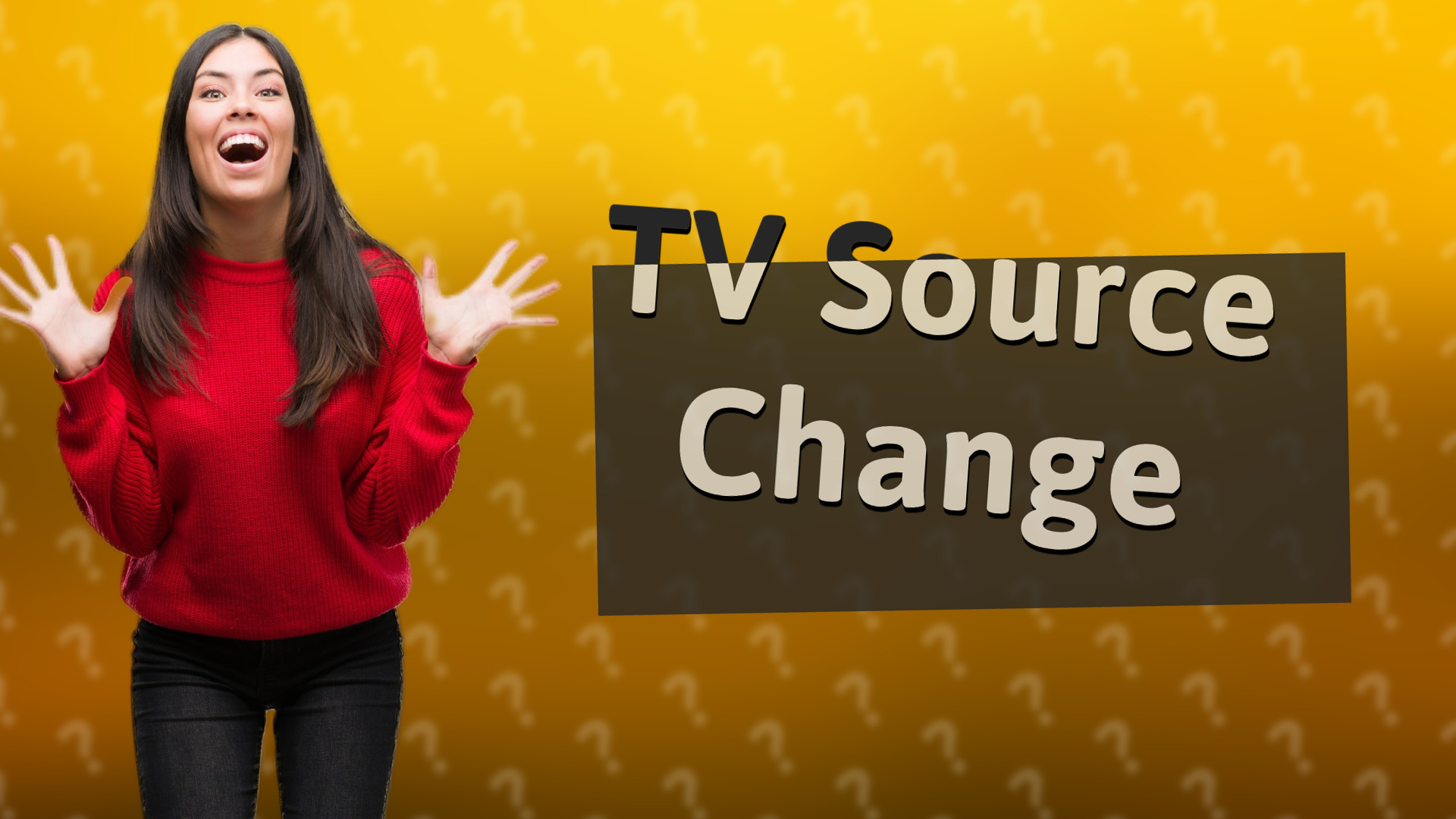 TV Source Change