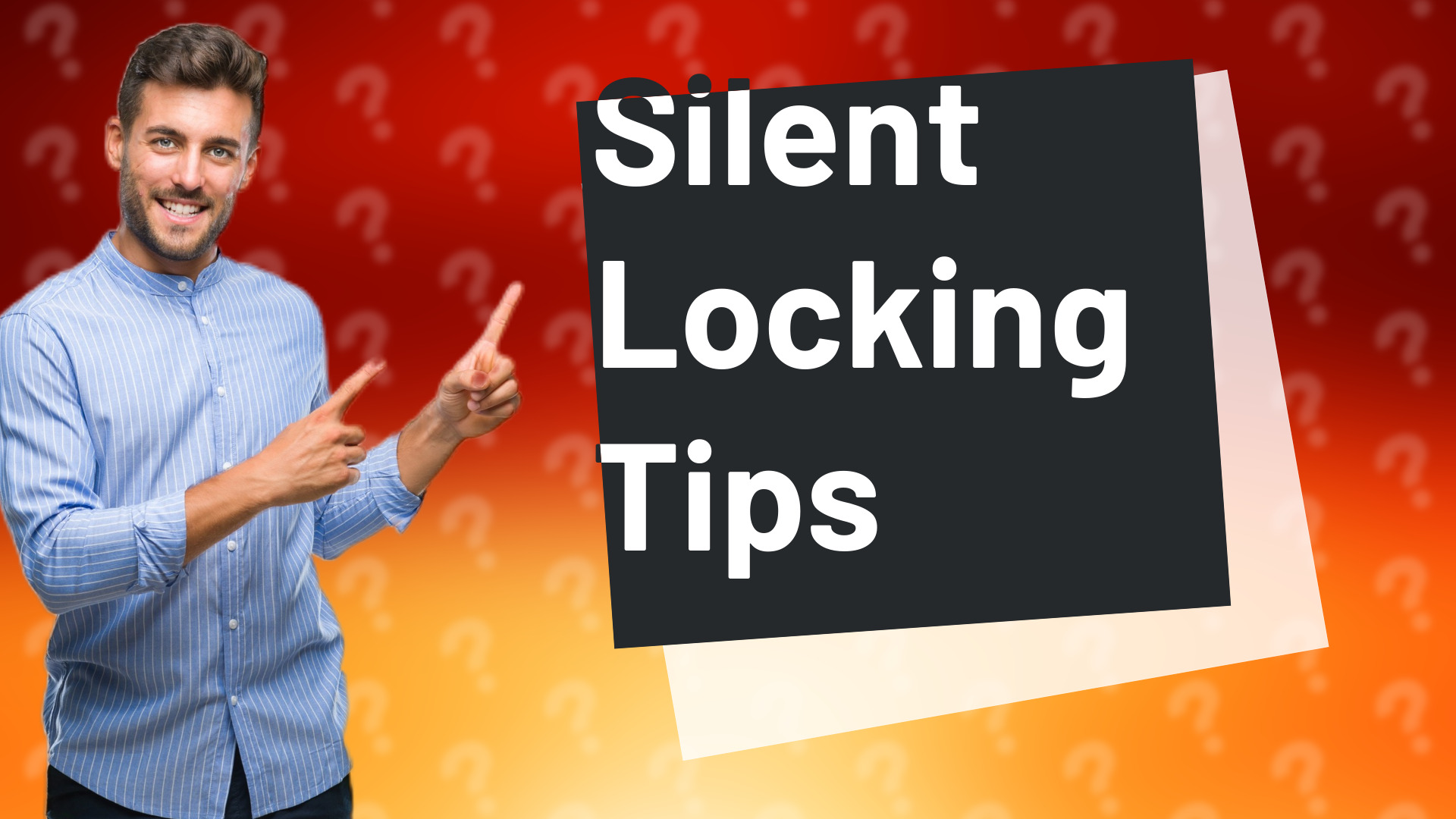 Silent Locking Tips