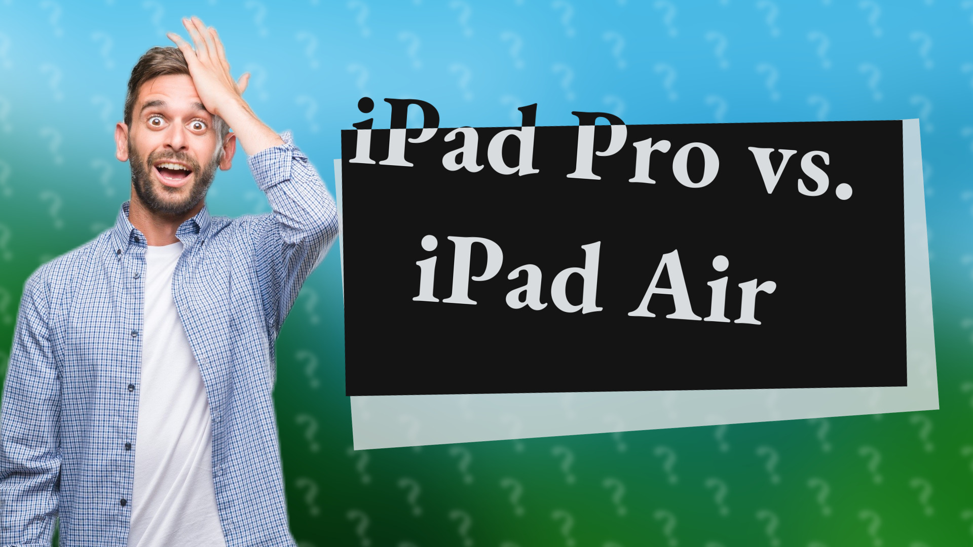 iPad Pro vs. iPad Air
