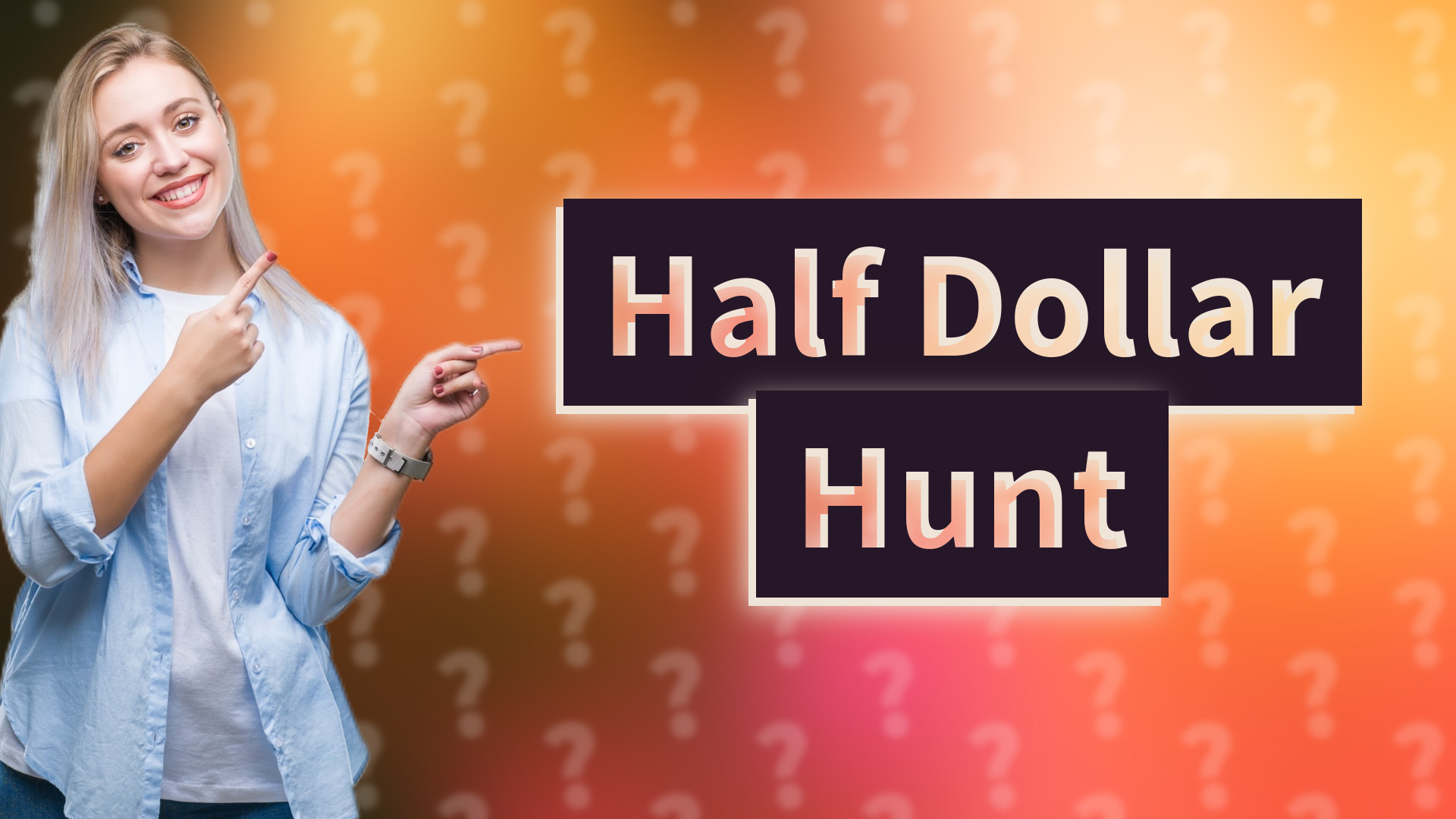 Half Dollar Hunt