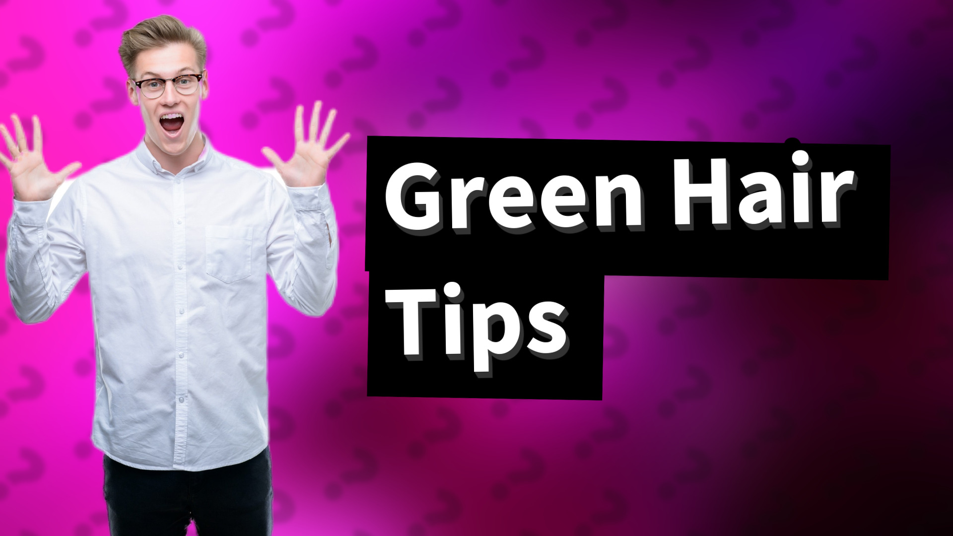 Green Hair Tips