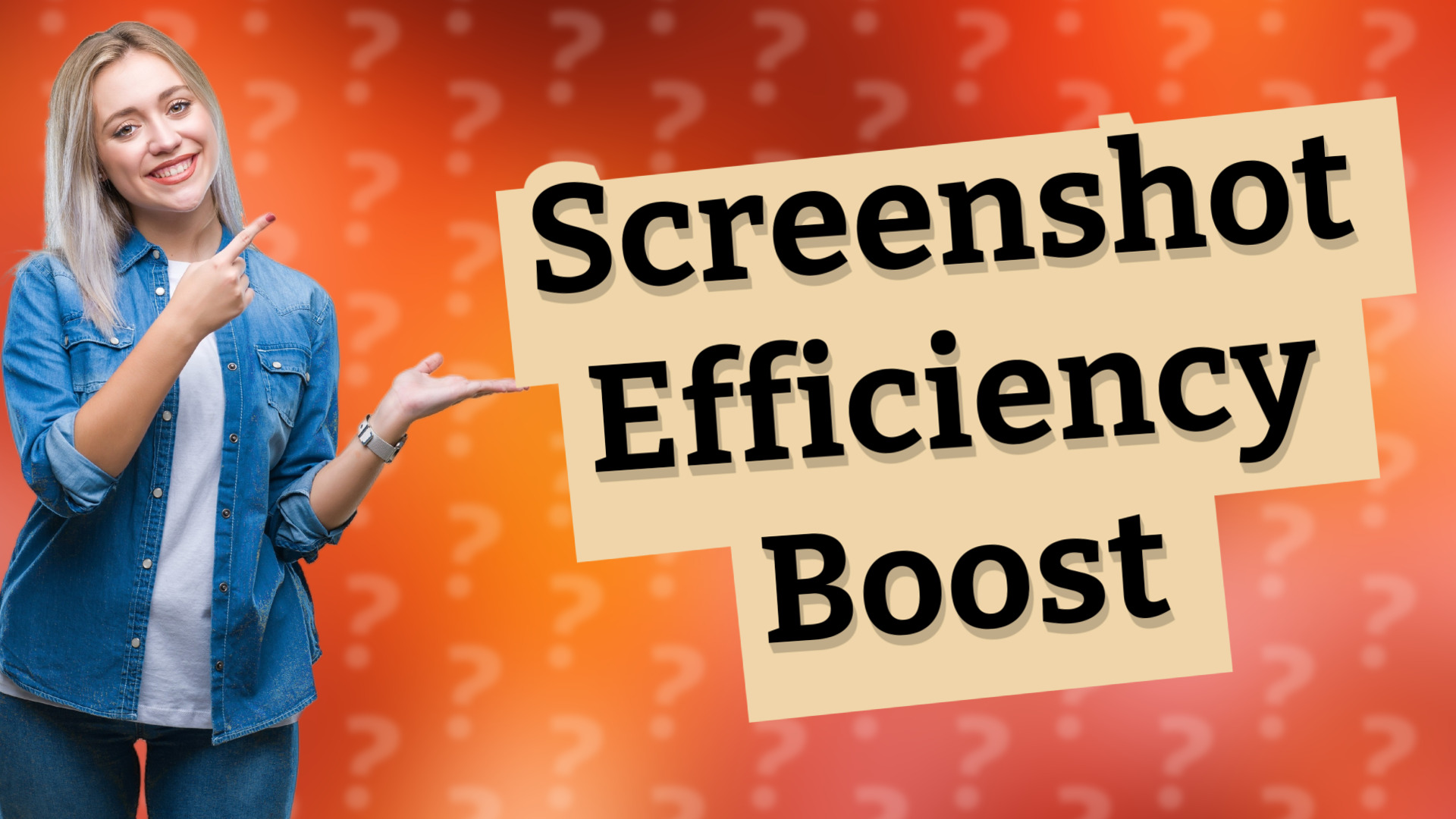 Screenshot Efficiency Boost