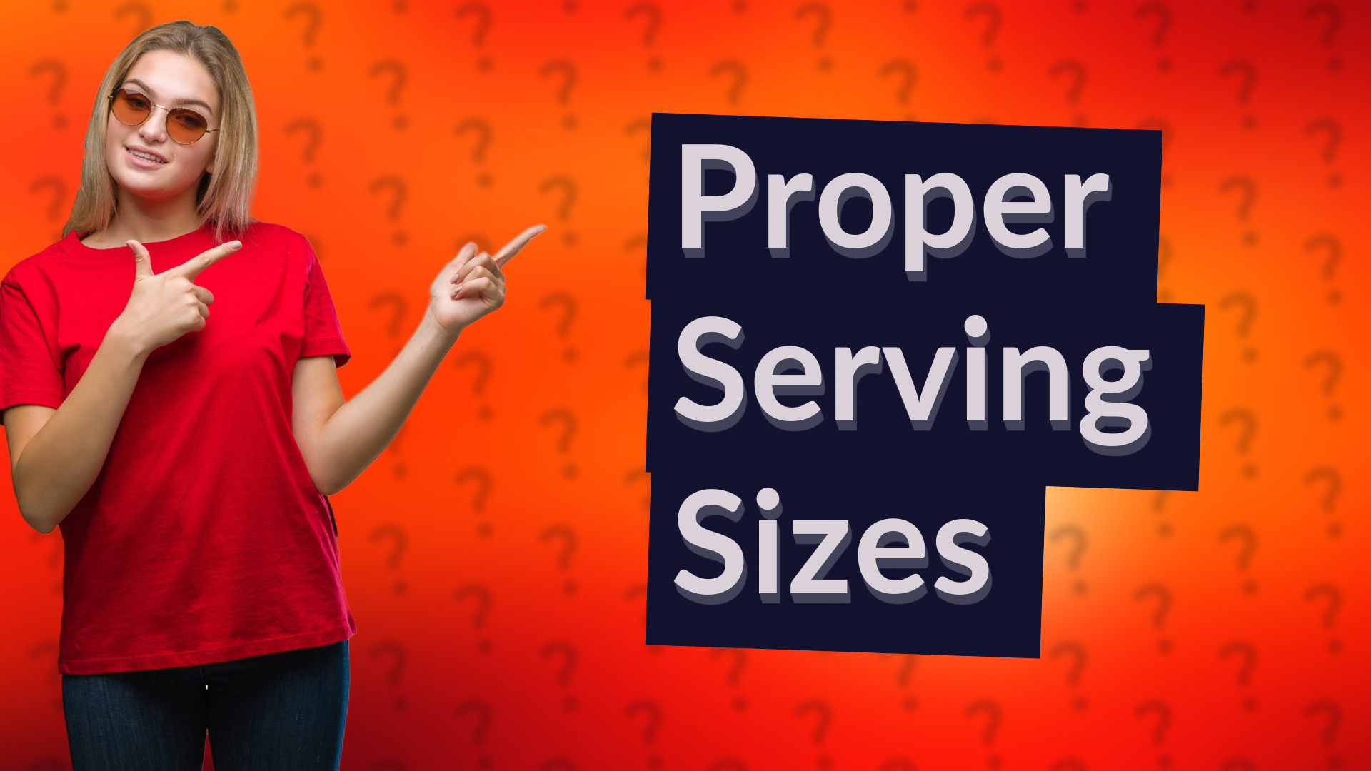 Proper Serving Sizes