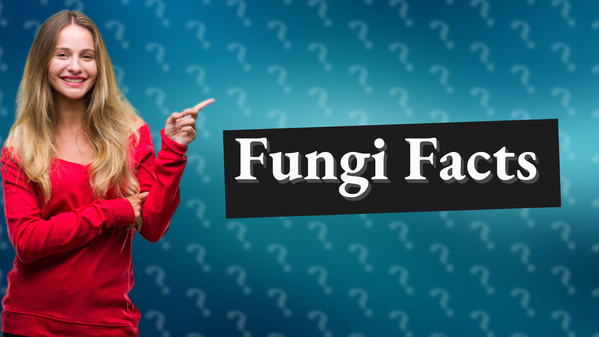 Fungi Facts