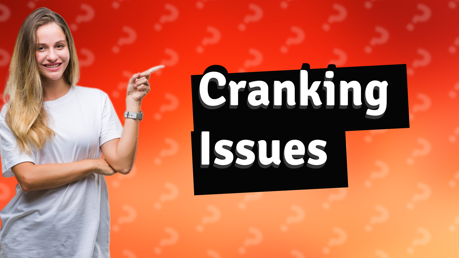 Cranking Issues