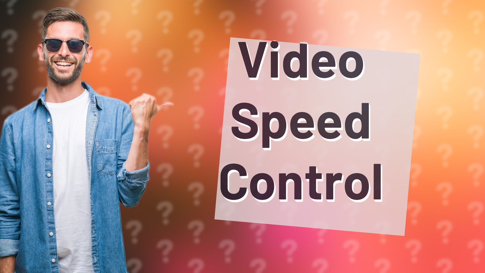 Video Speed Control