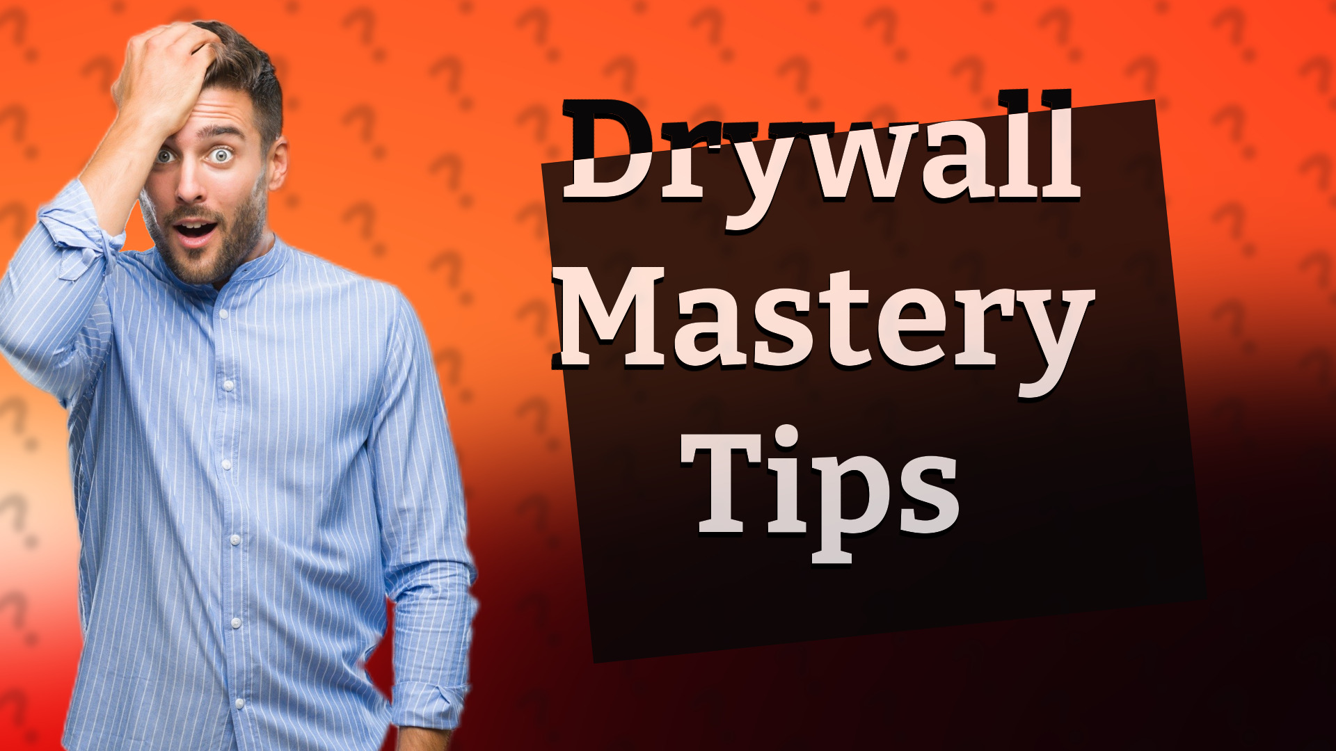 Drywall Mastery Tips
