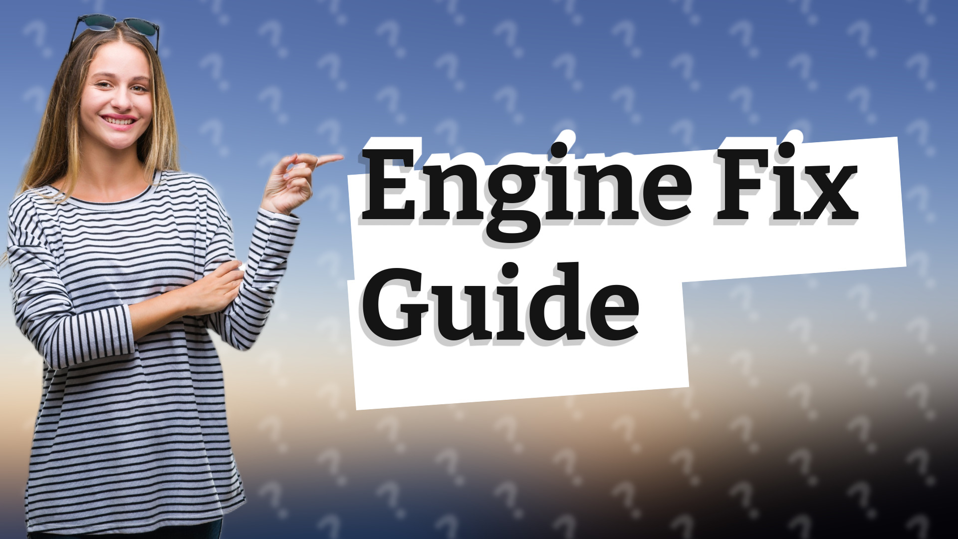 Engine Fix Guide