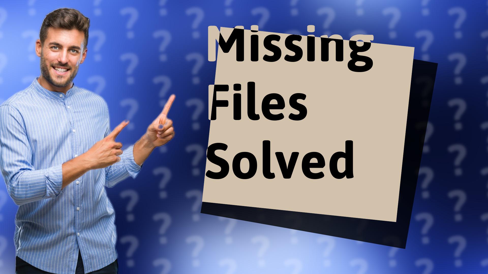 Missing Files Solved