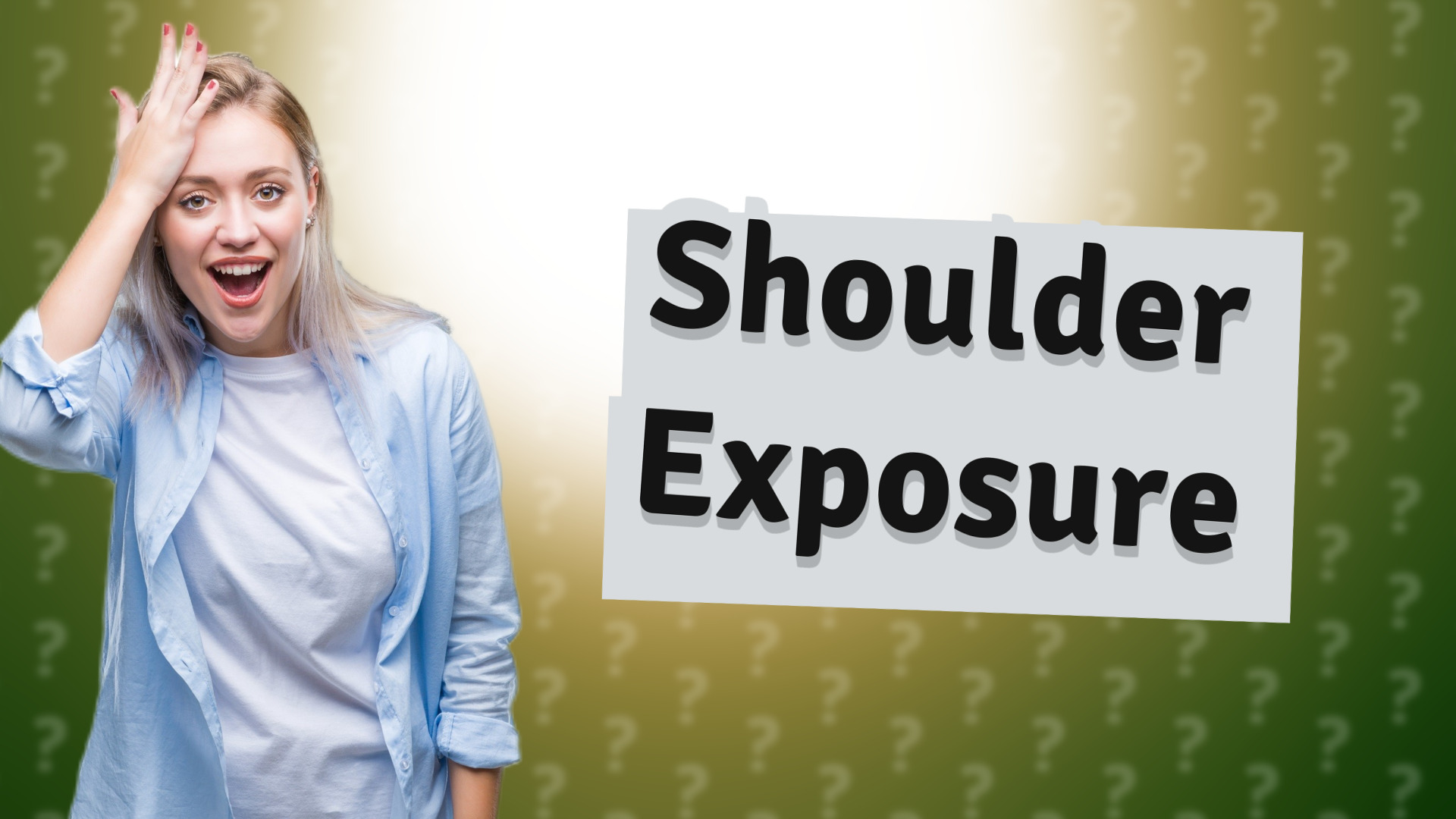 Shoulder Exposure