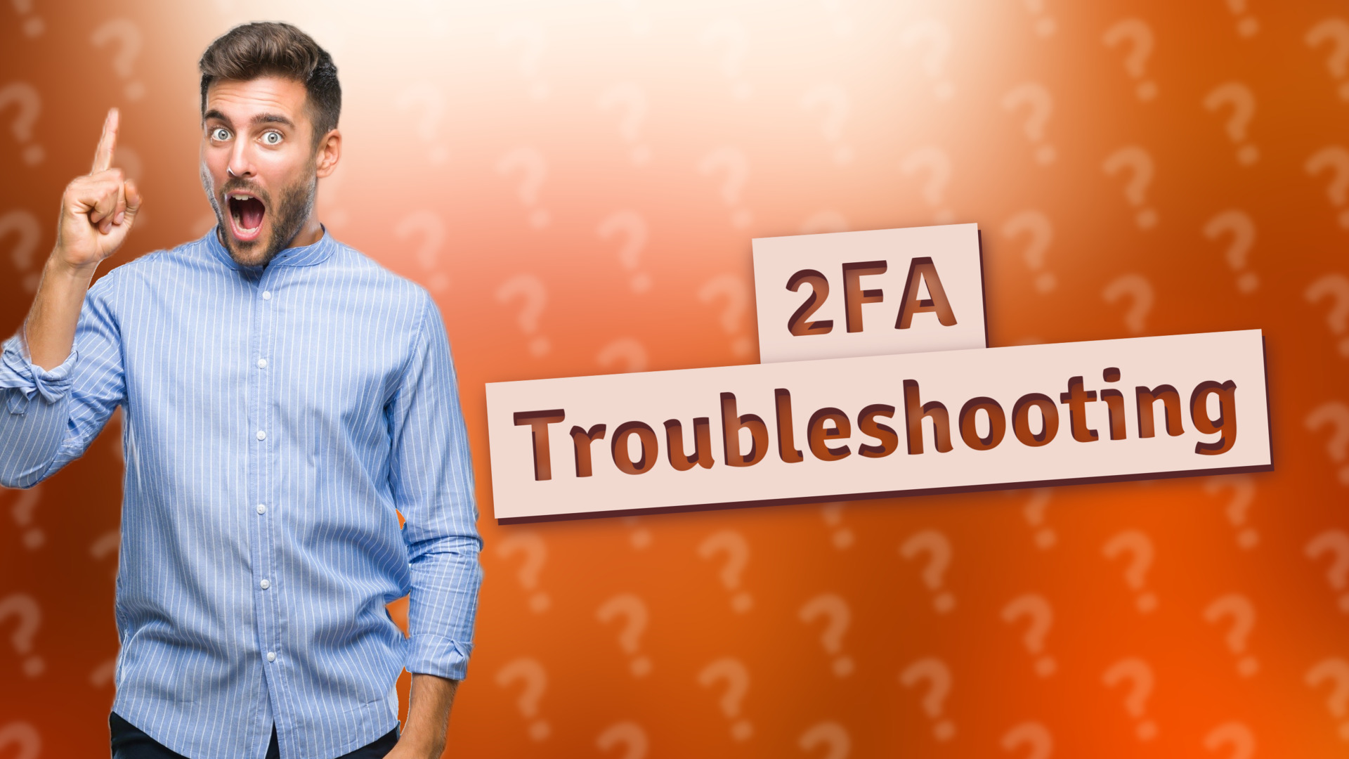 2FA Troubleshooting