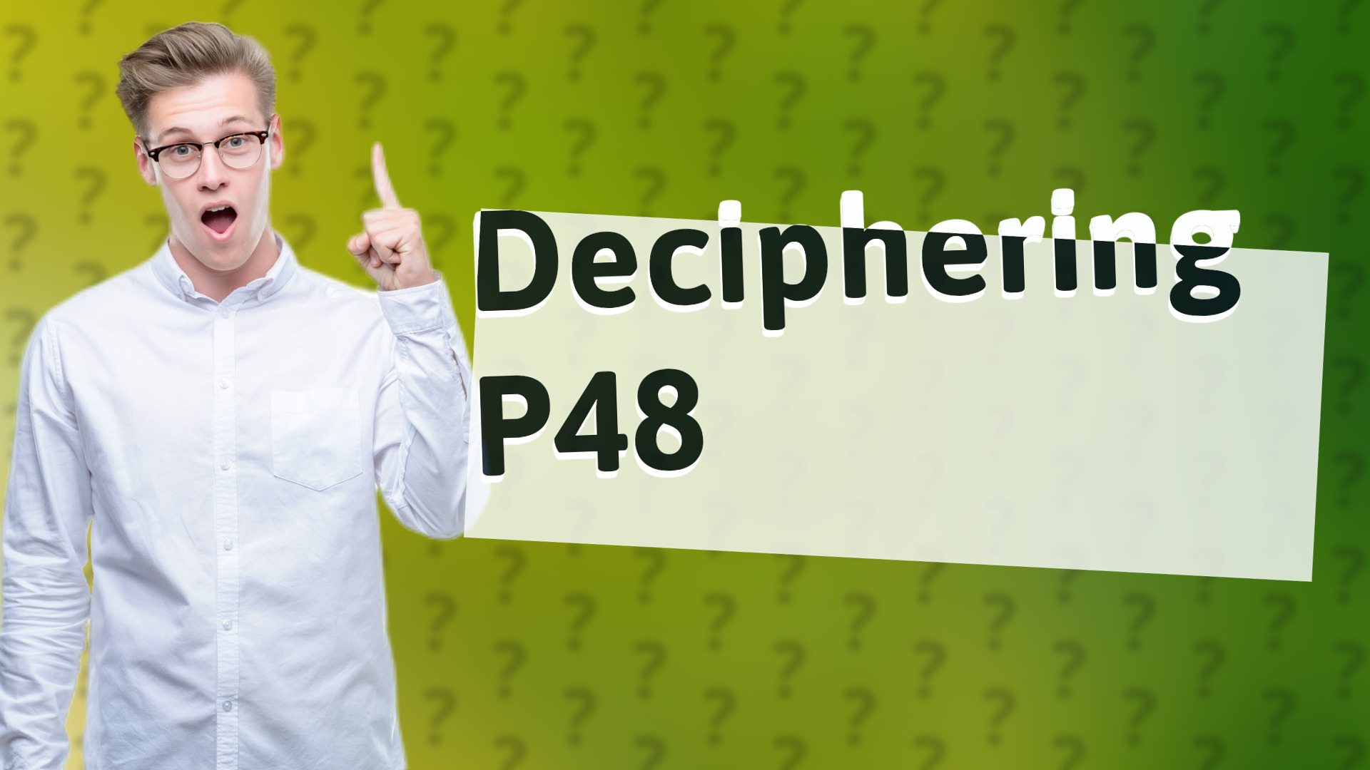 Deciphering P48