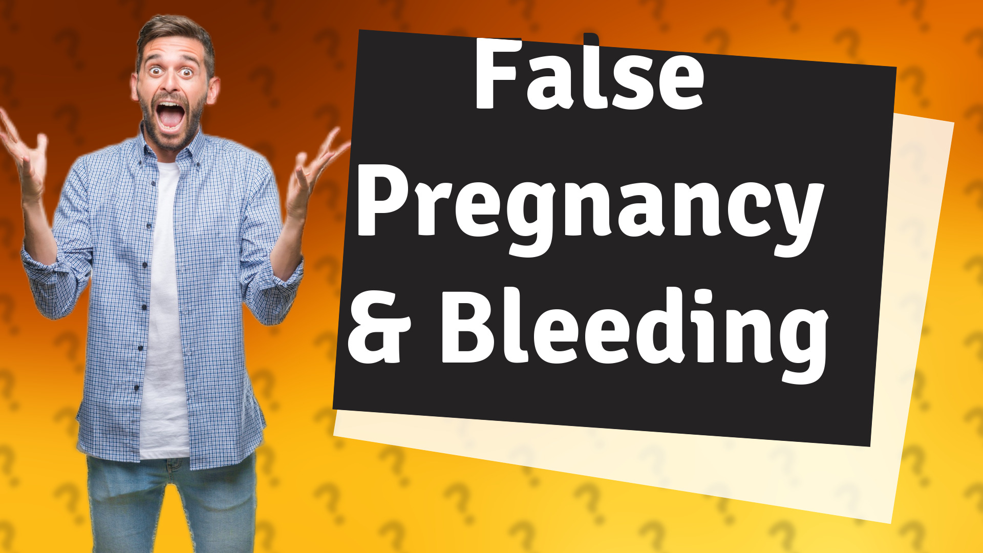 False Pregnancy & Bleeding