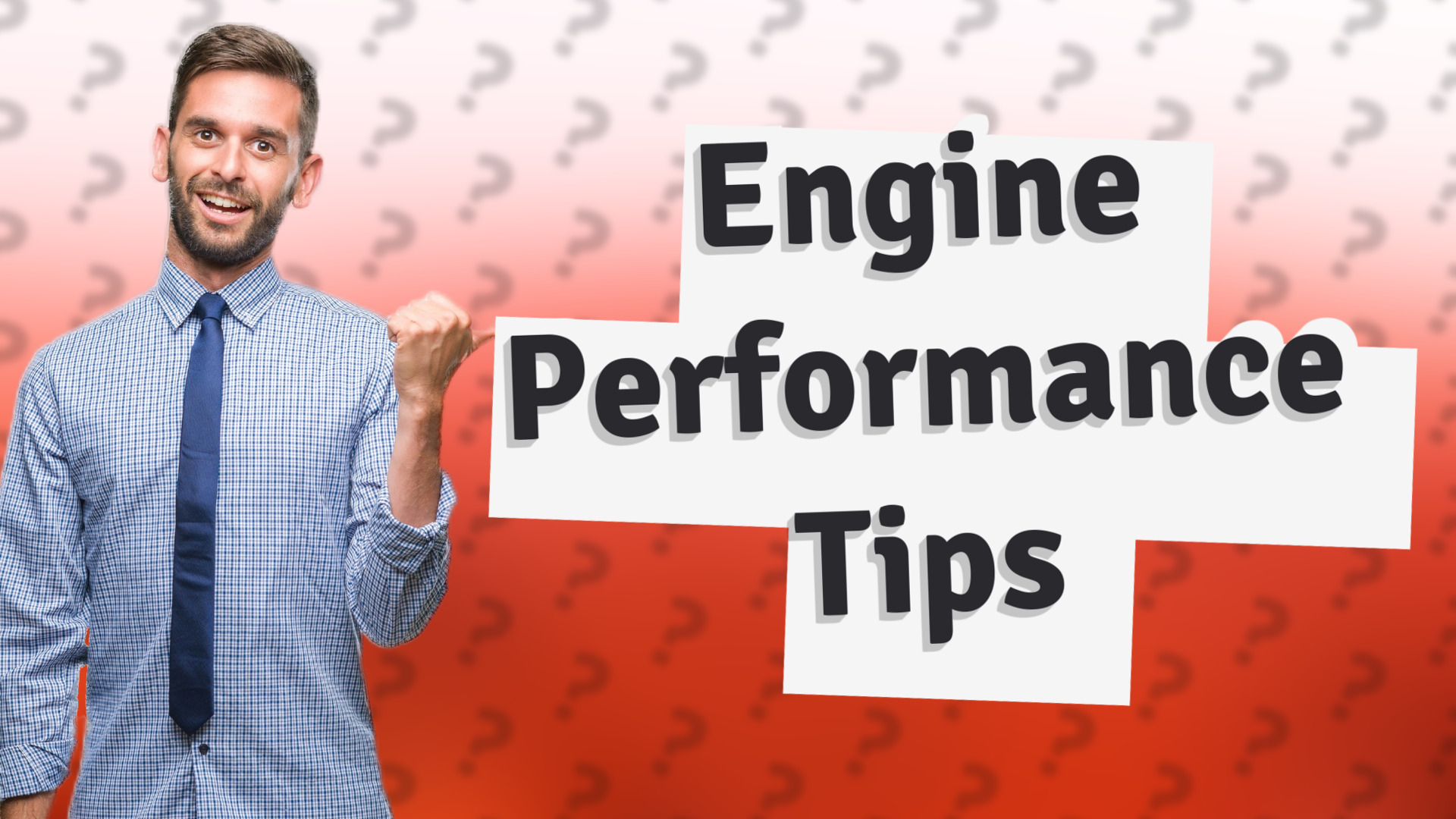 Engine Performance Tips