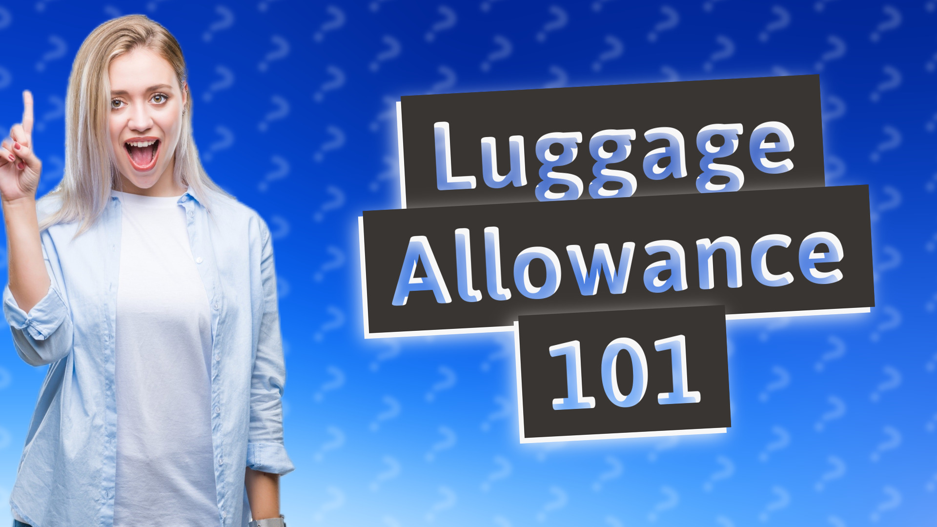 Luggage Allowance 101