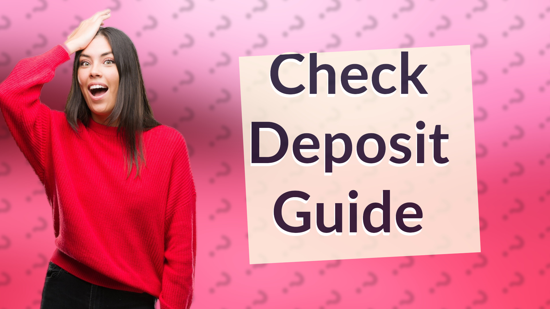 Check Deposit Guide