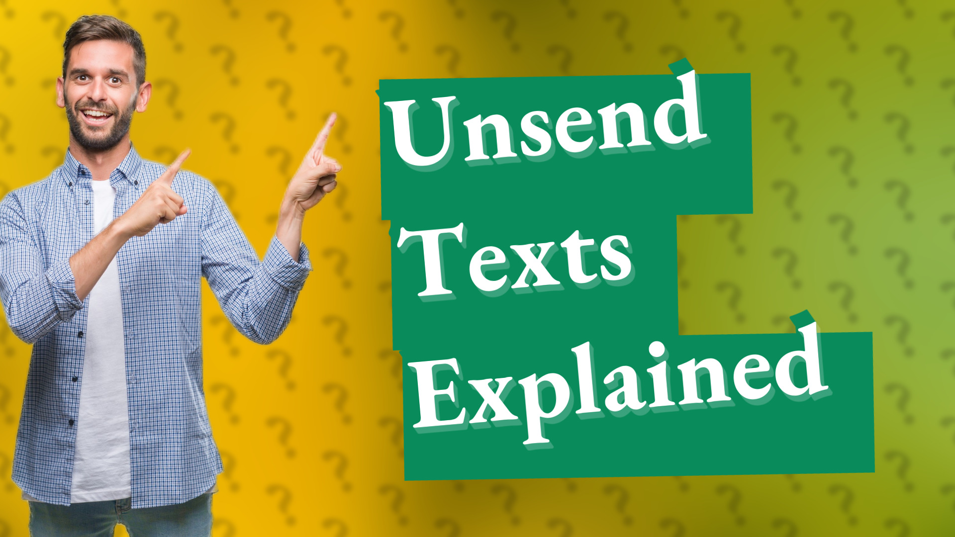 Unsend Texts Explained