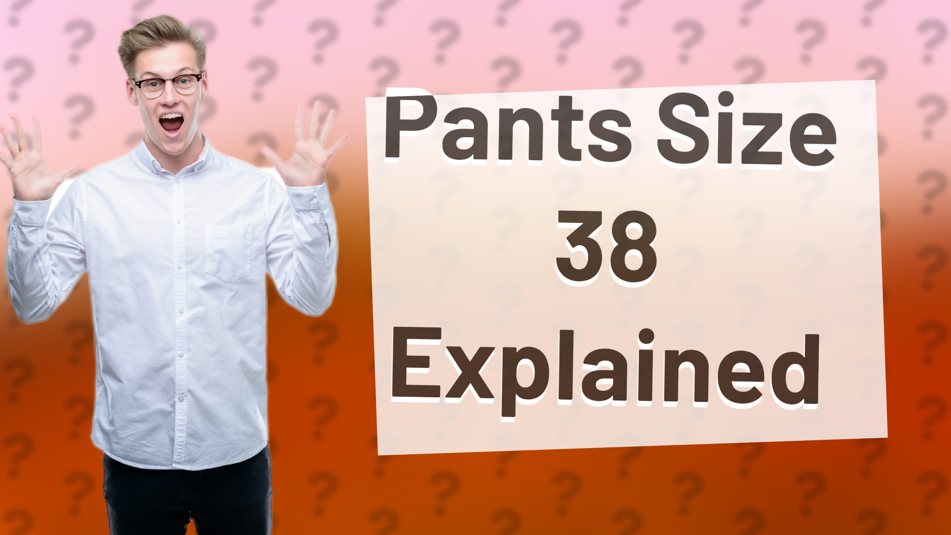 Pants Size 38 Explained