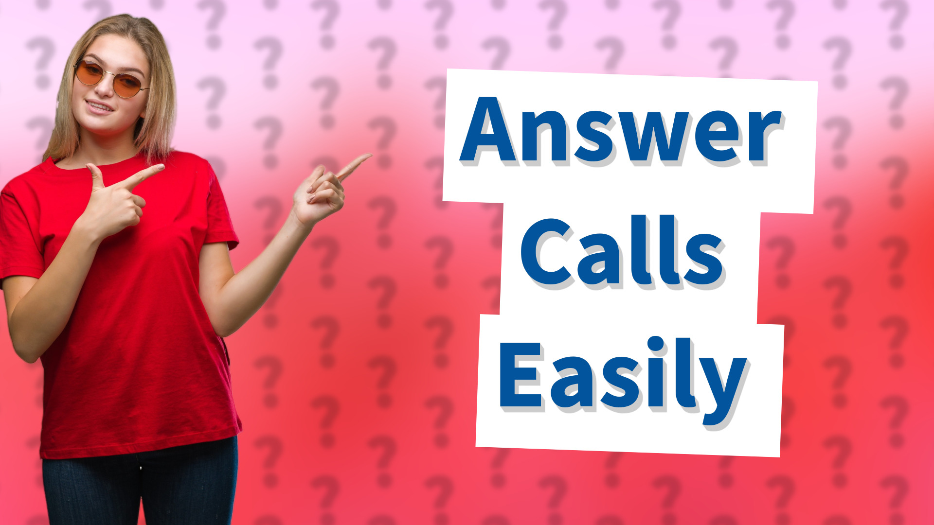 Answer Calls Easily