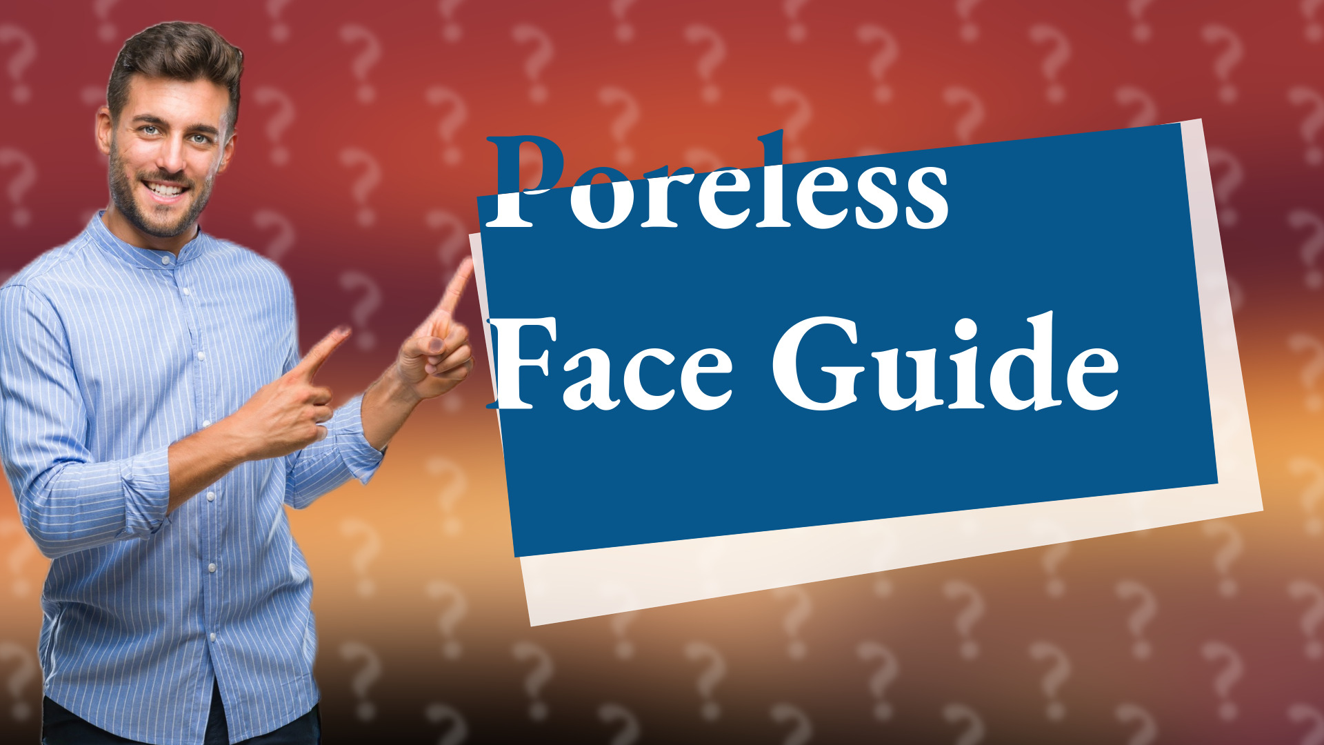 Poreless Face Guide