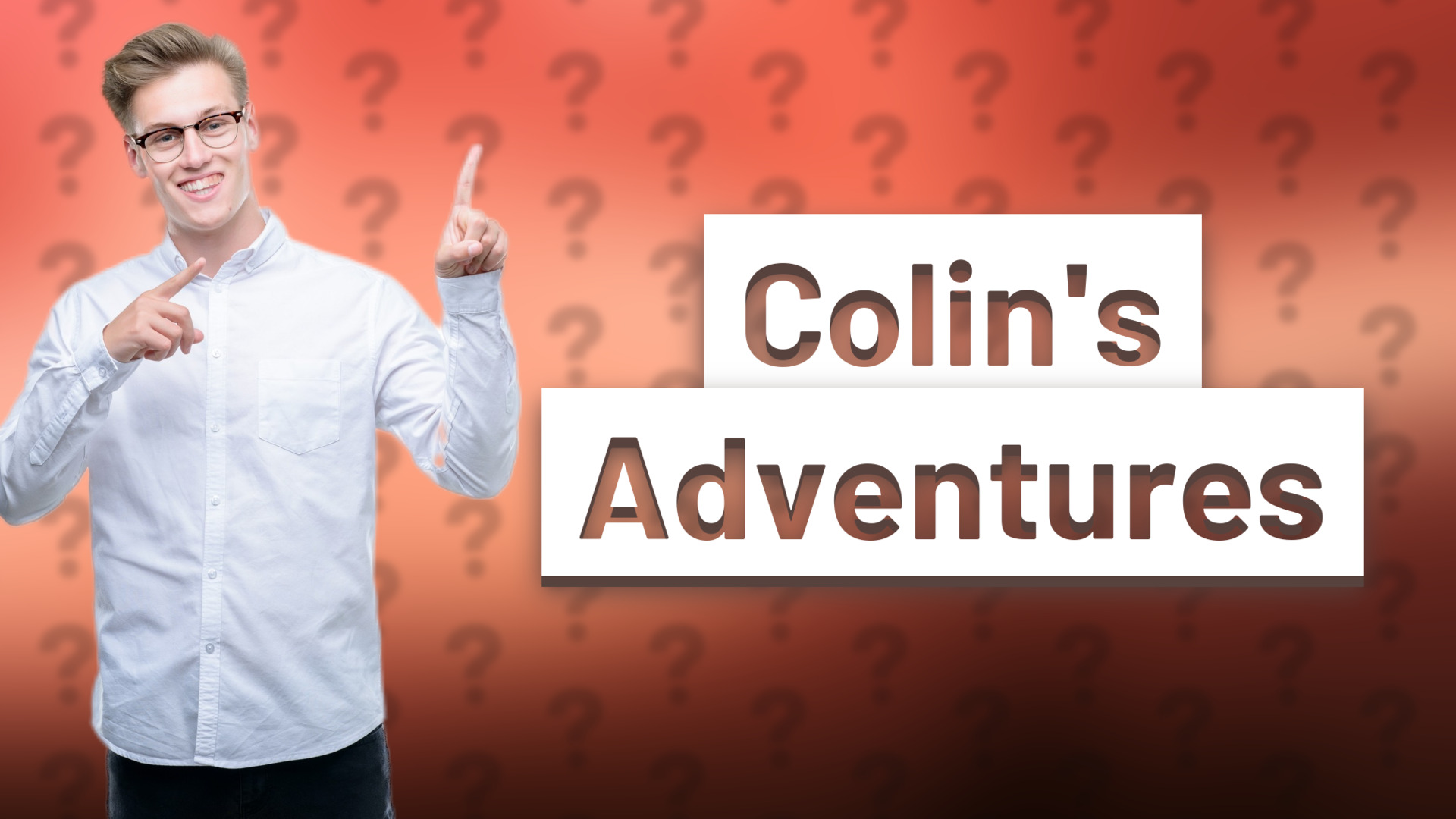 Colin's Adventures