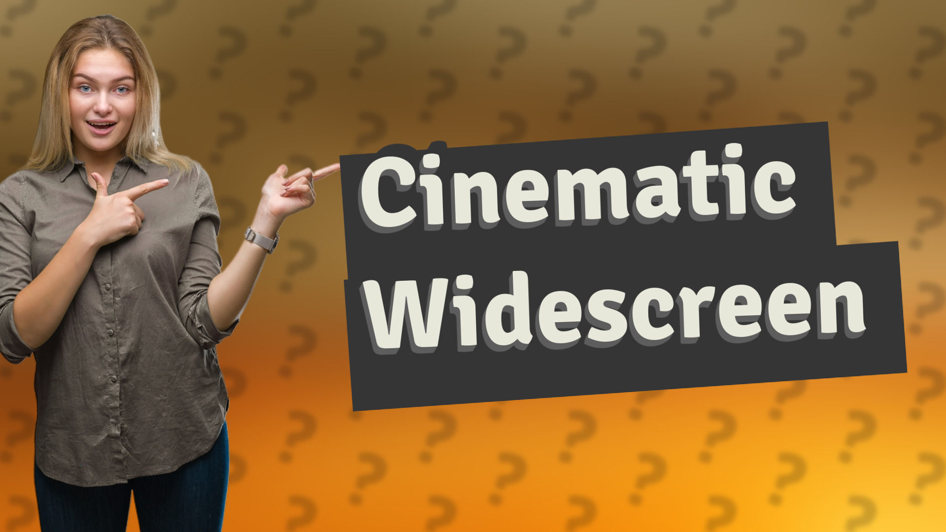 Cinematic Widescreen