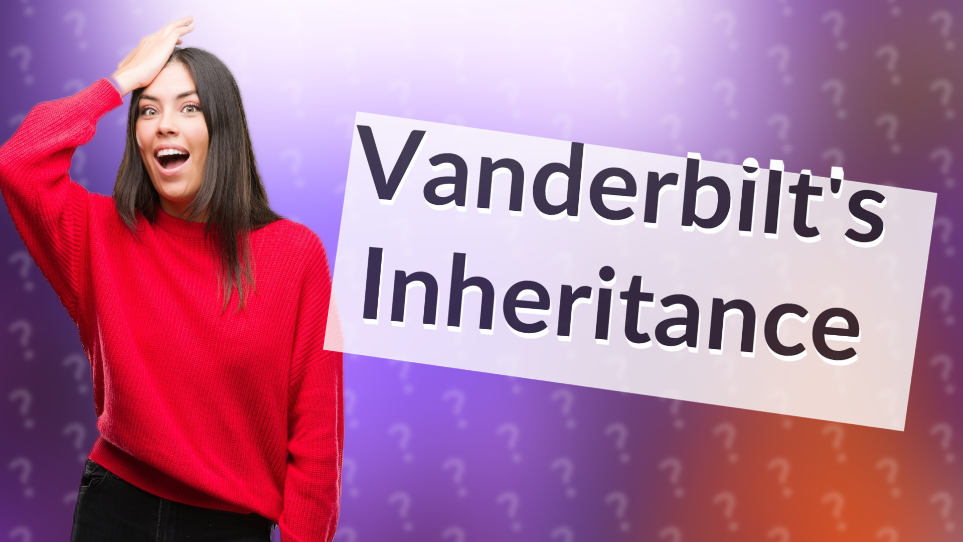 Vanderbilt's Inheritance