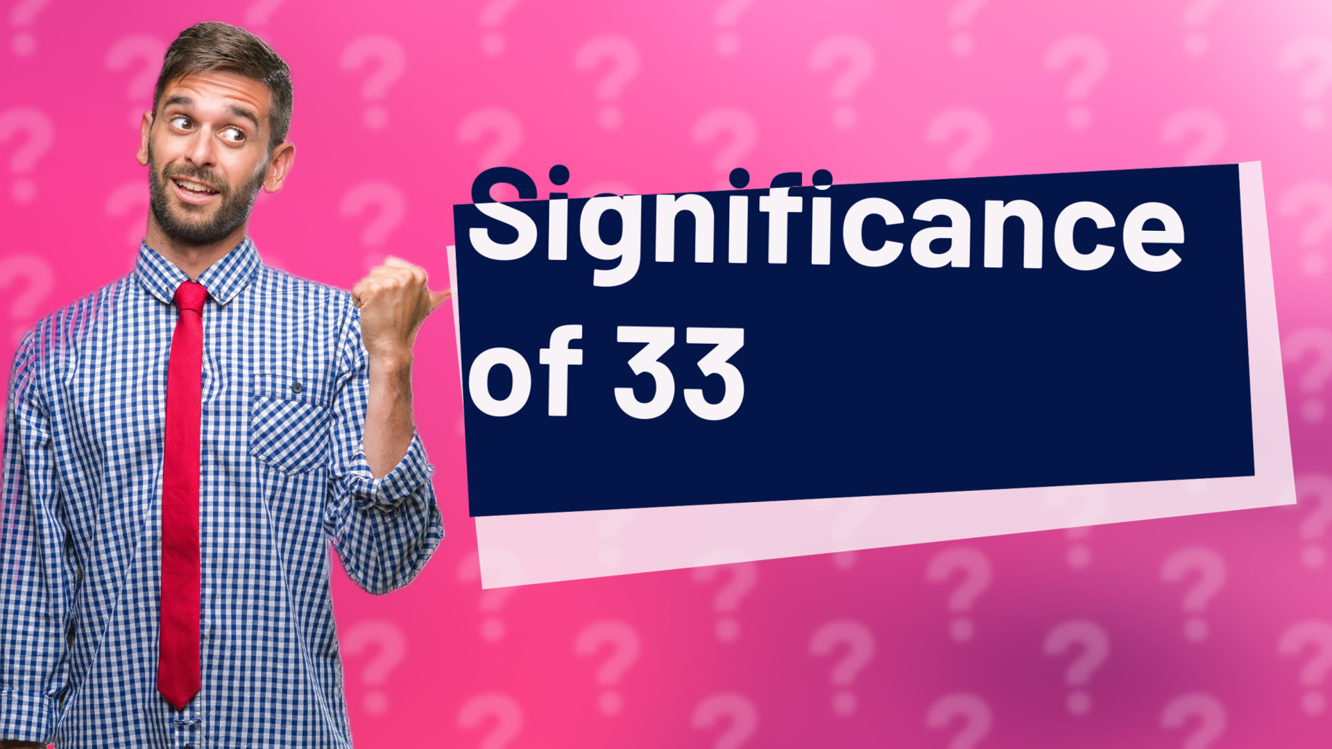 Significance of 33