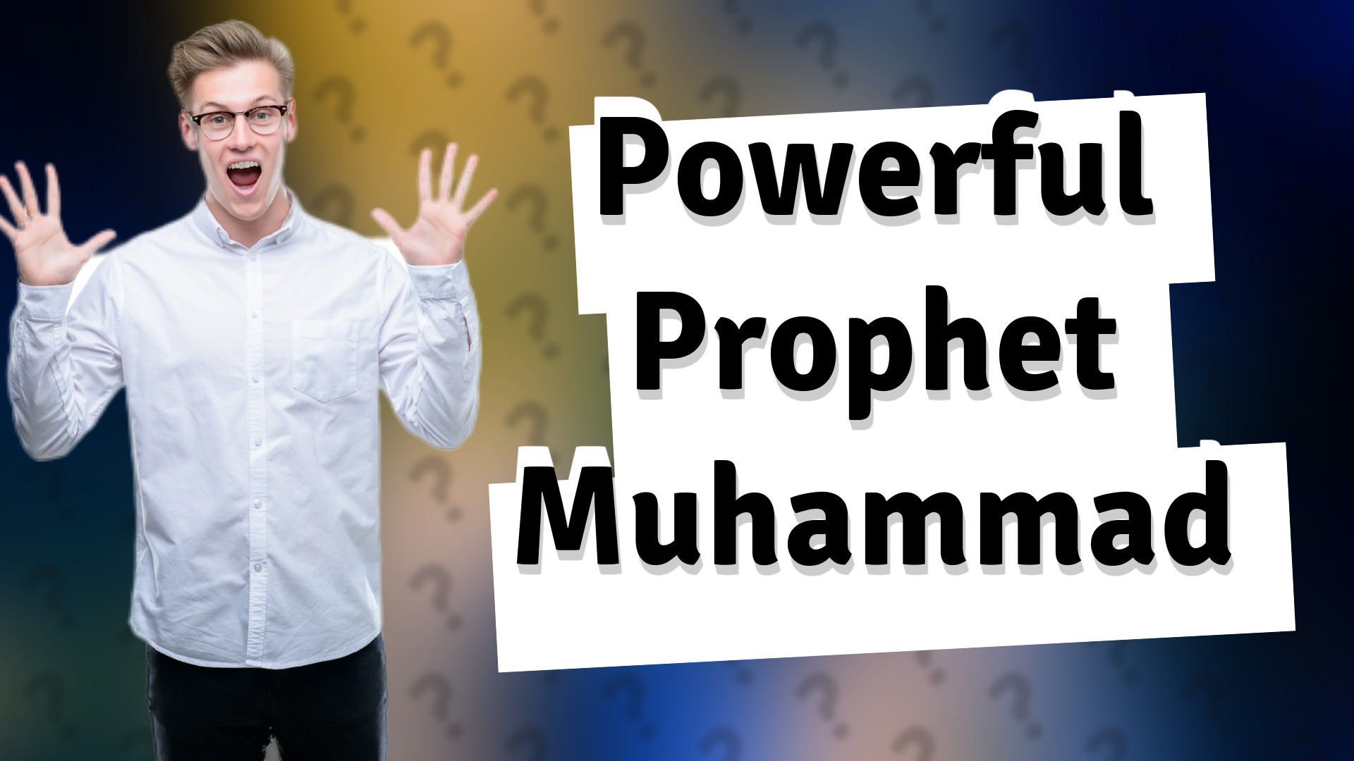 Powerful Prophet Muhammad
